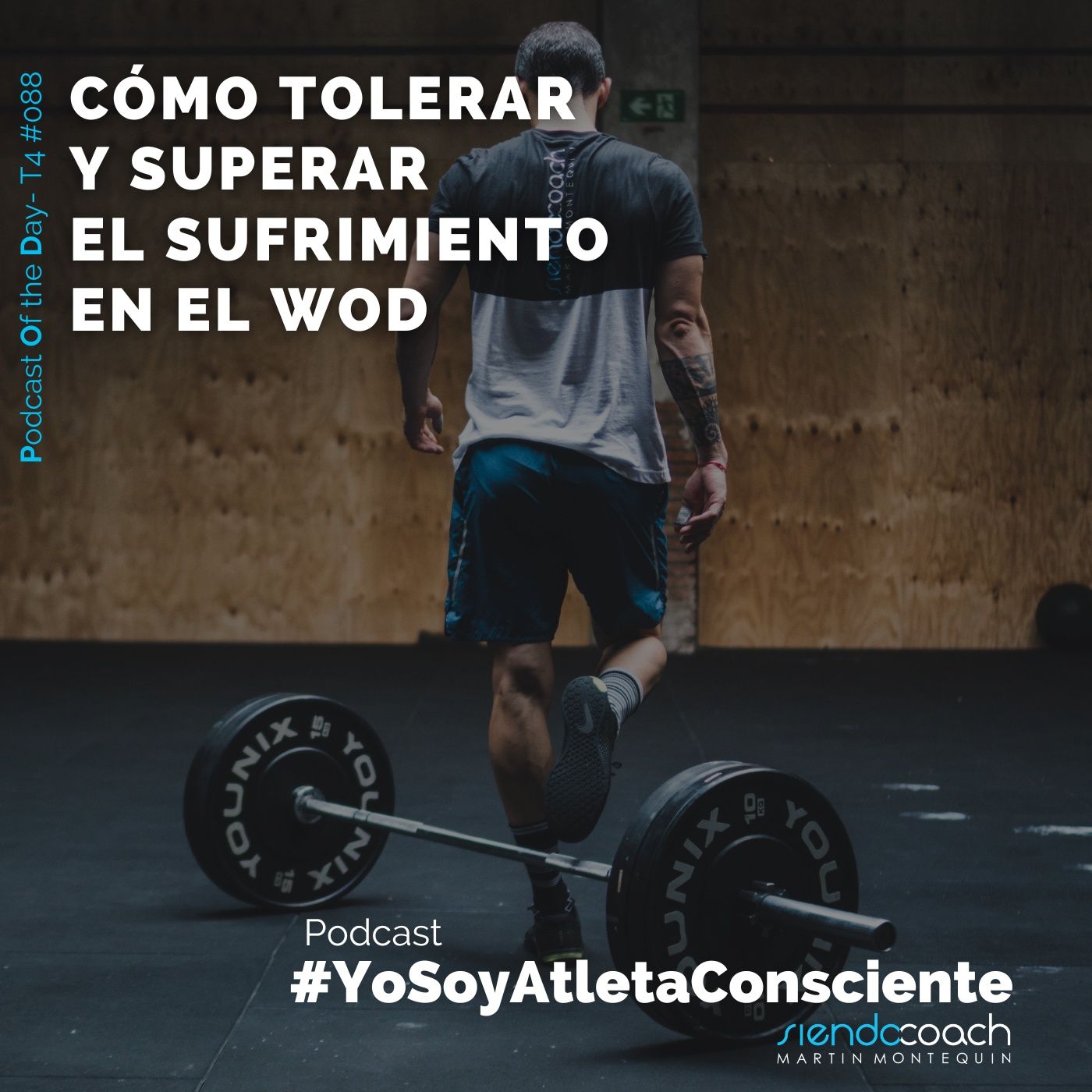 T4 - POD #088 - Cómo tolerar el sufrimiento en el wod y rendir mejor episode artwork