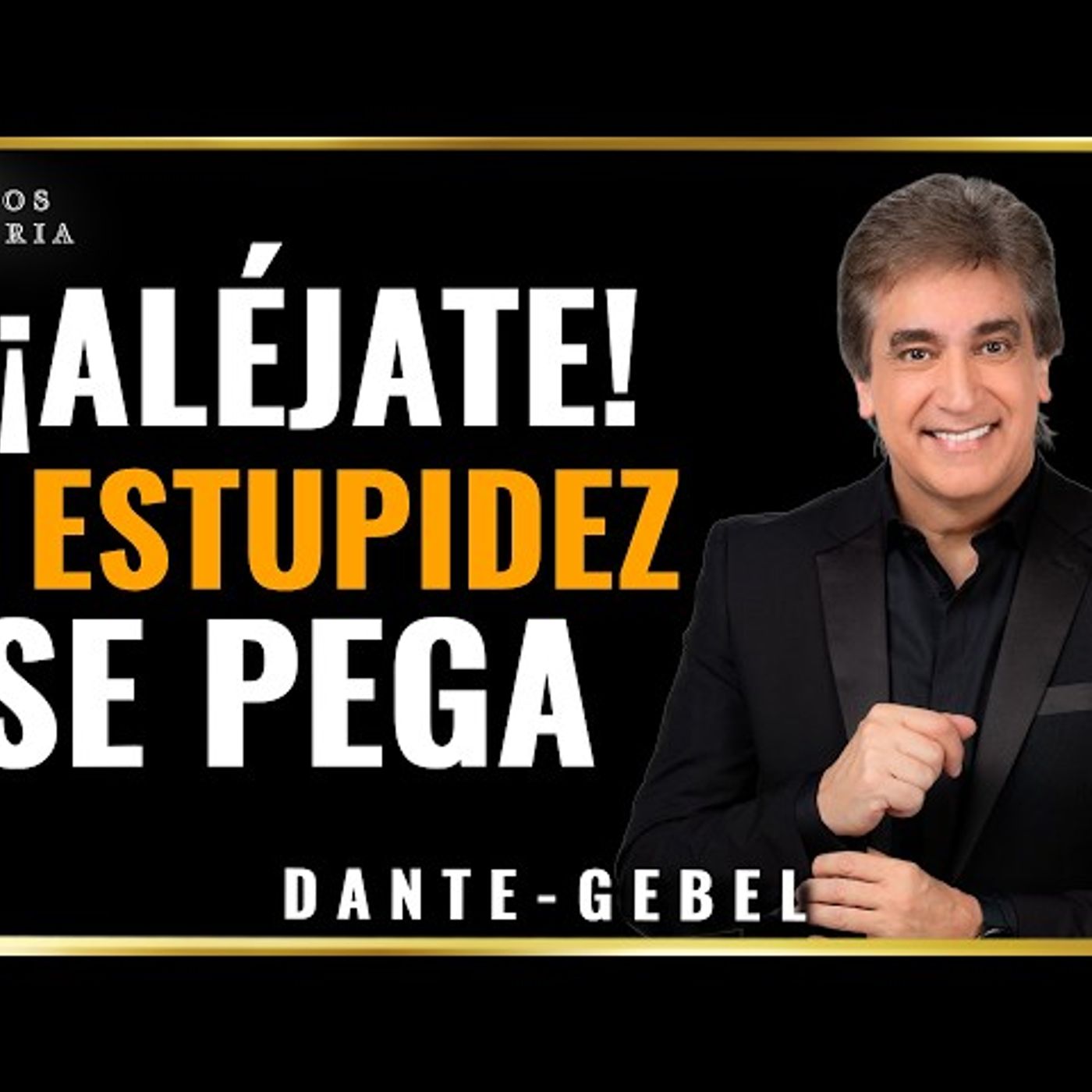Cuidado La Estupidez Se Pega (Y No Te Das Cuenta) - Predicas de Dante Gebel