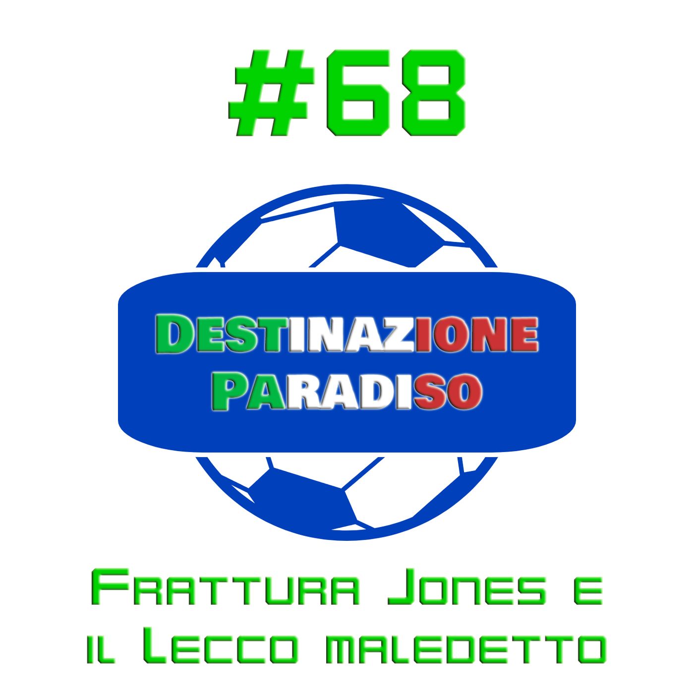 #68 - Frattura Jones e il Lecco maledetto episode artwork