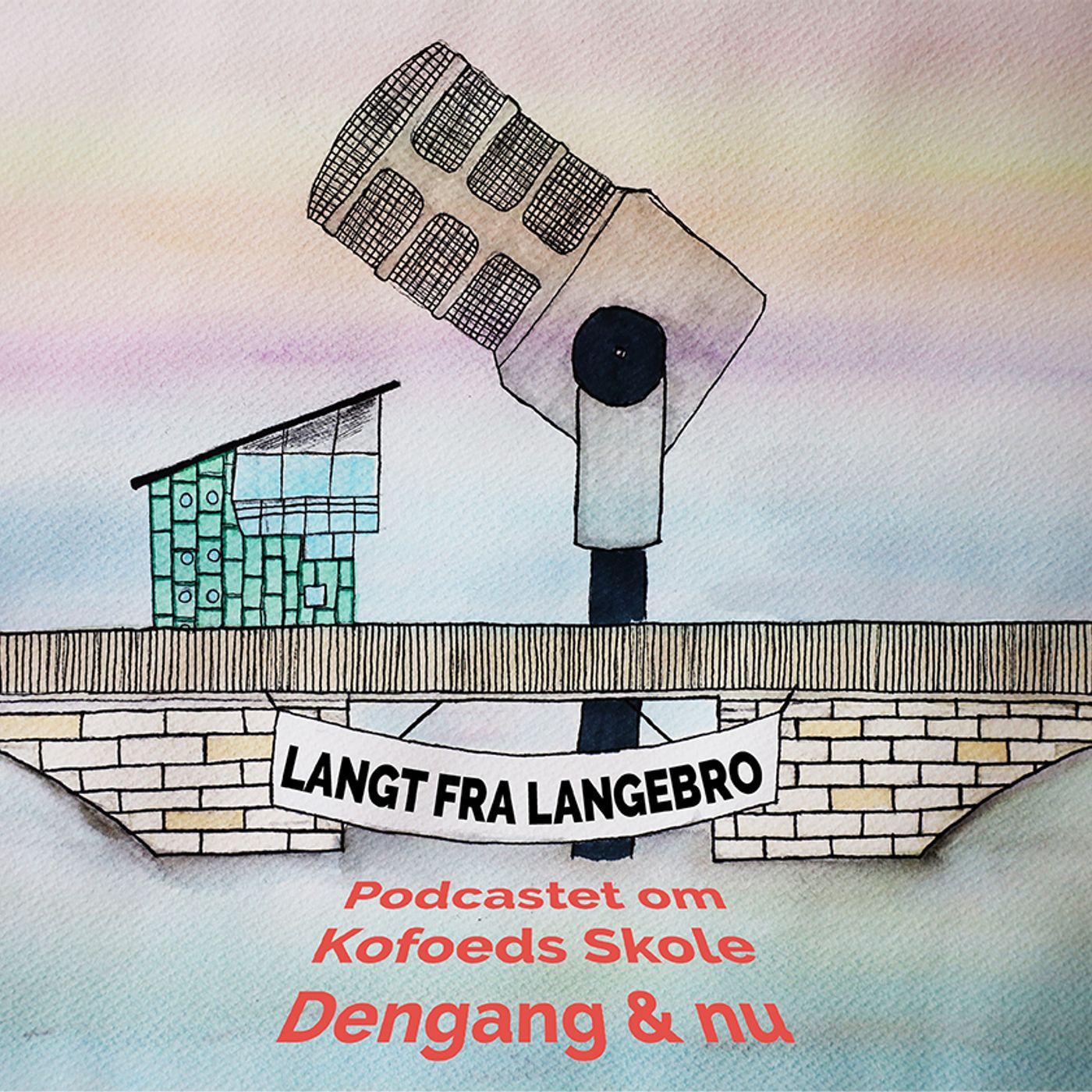 Langt fra Langebro af Kofoeds Skoles medieværksted