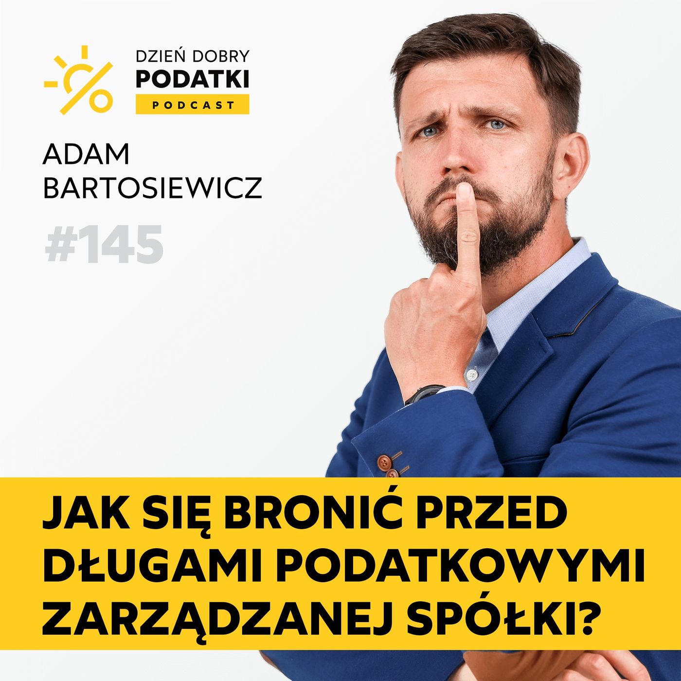 145 – Rewolucja w zasadach odpowiedzialności podatkowej członków zarządu spółki z o.o.