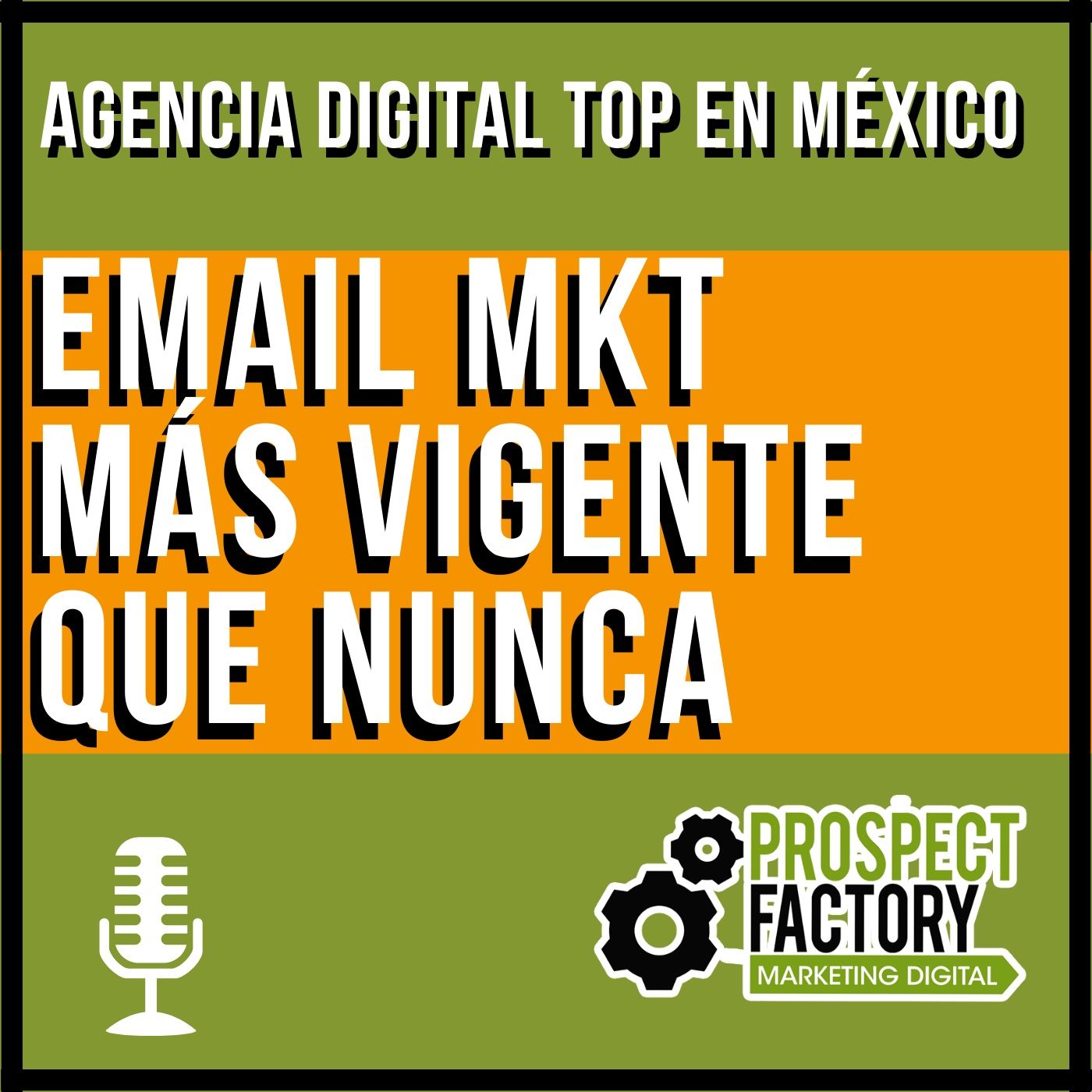 Email marketing más vigente que nunca | Prospect Factory episode artwork