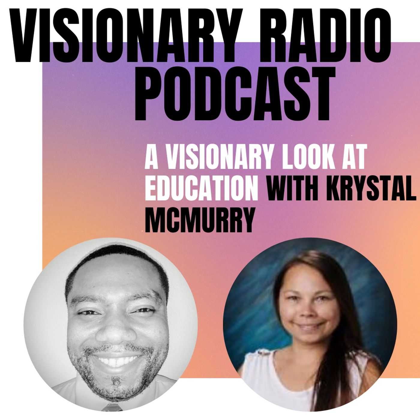 A Visionary Look at Education with Krystal McMurry episode artwork