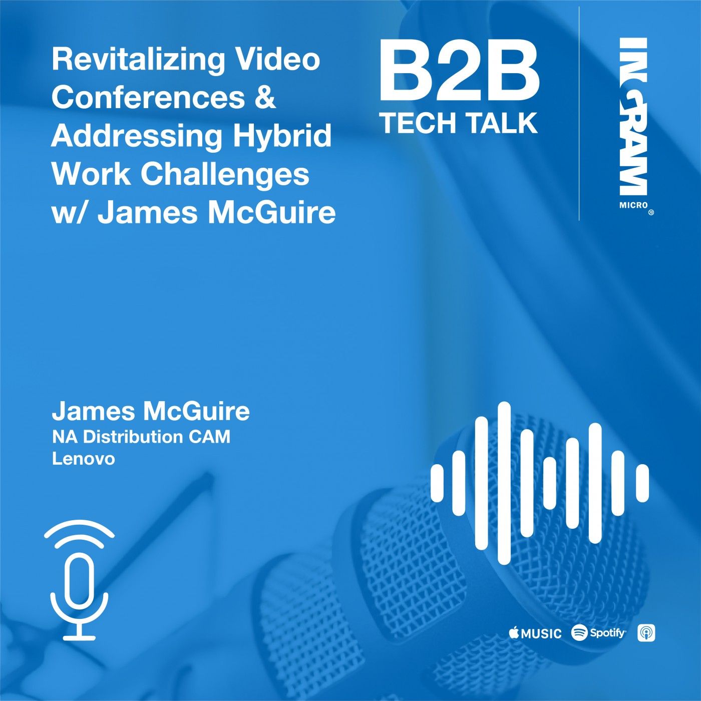 Revitalizing Video Conferences & Addressing Hybrid Work Challenges w/ James McGuire