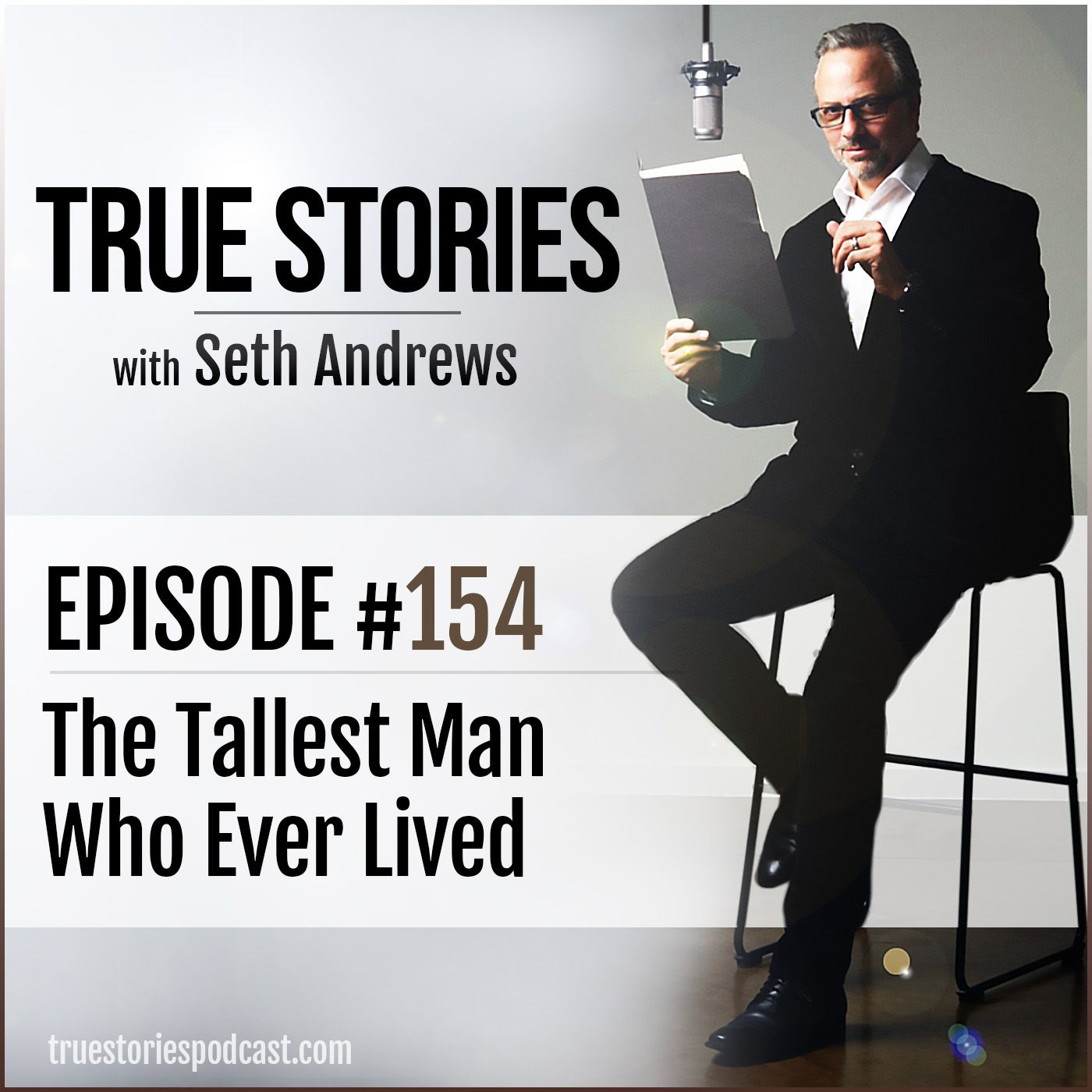 True Stories #154 - The Tallest Man Who Ever Lived