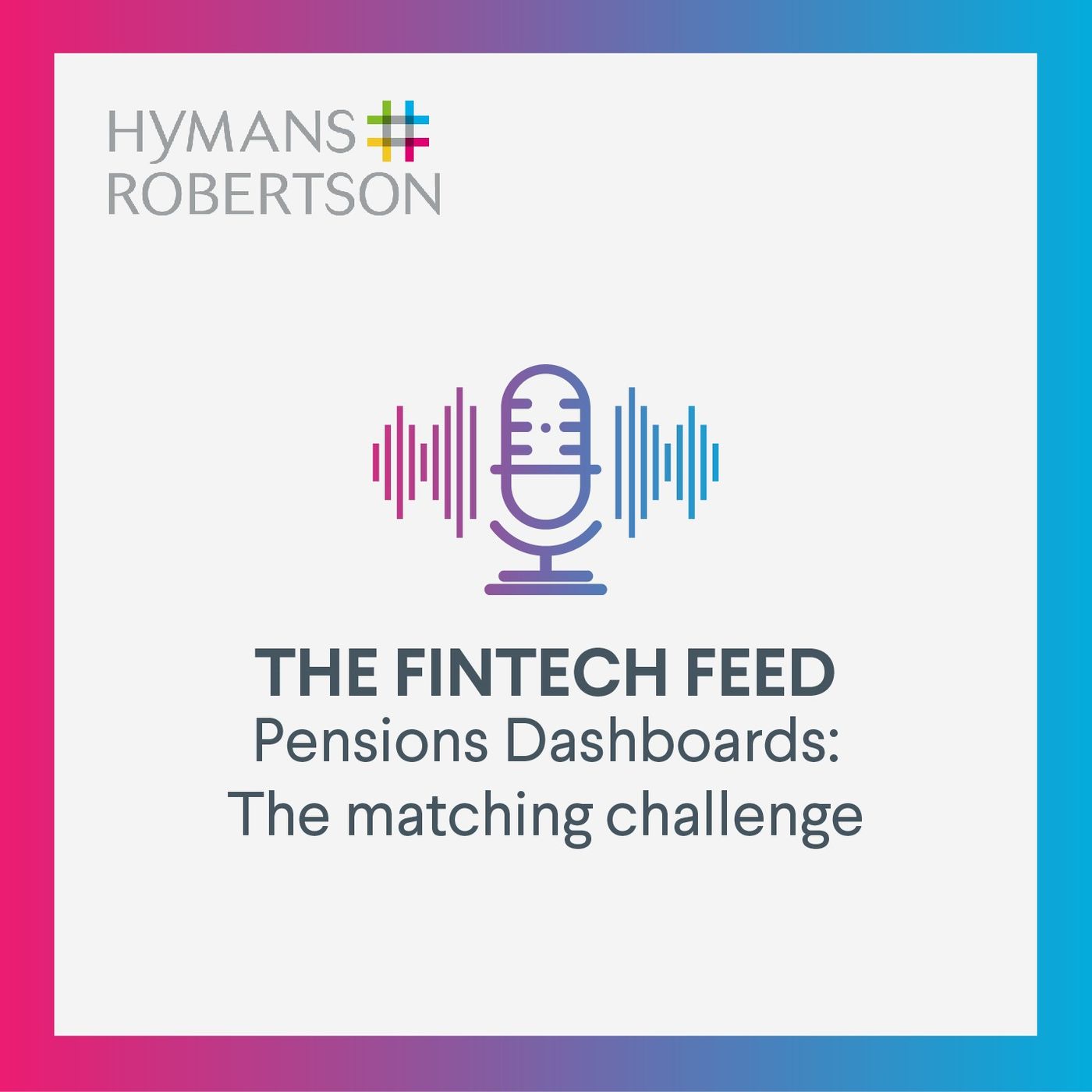 Pensions Dashboards: The matching challenge - Episode 9