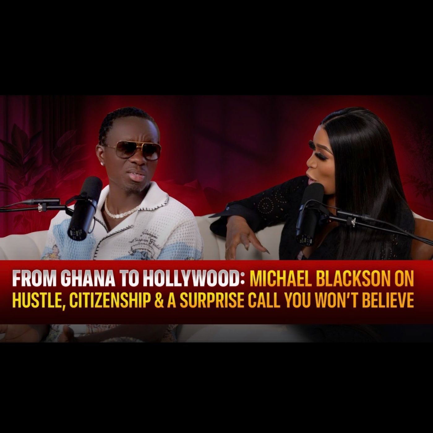 From Ghana To Hollywood: Michael Blackson On Hustle, Citizenship, and a Surprise Call You Wouldn’t Believe episode artwork