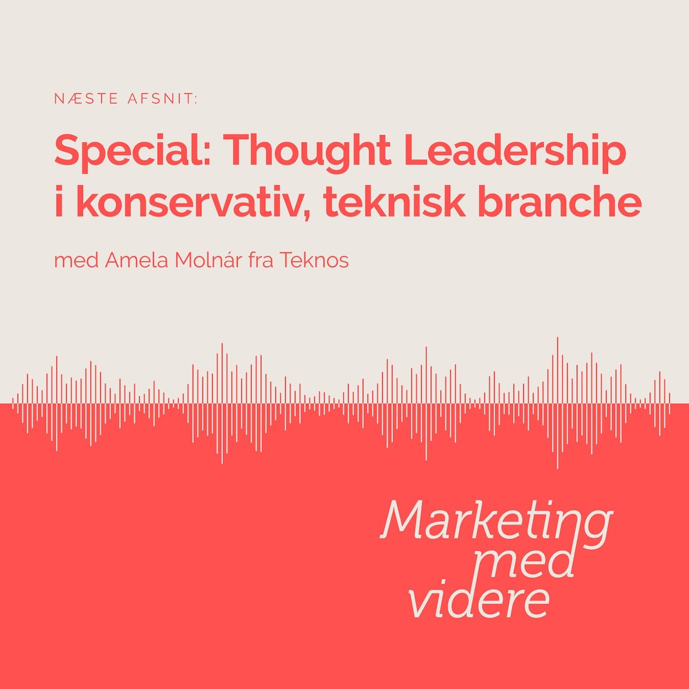 Afsnit #77: Special: Thought Leadership i konservativ, teknisk branche