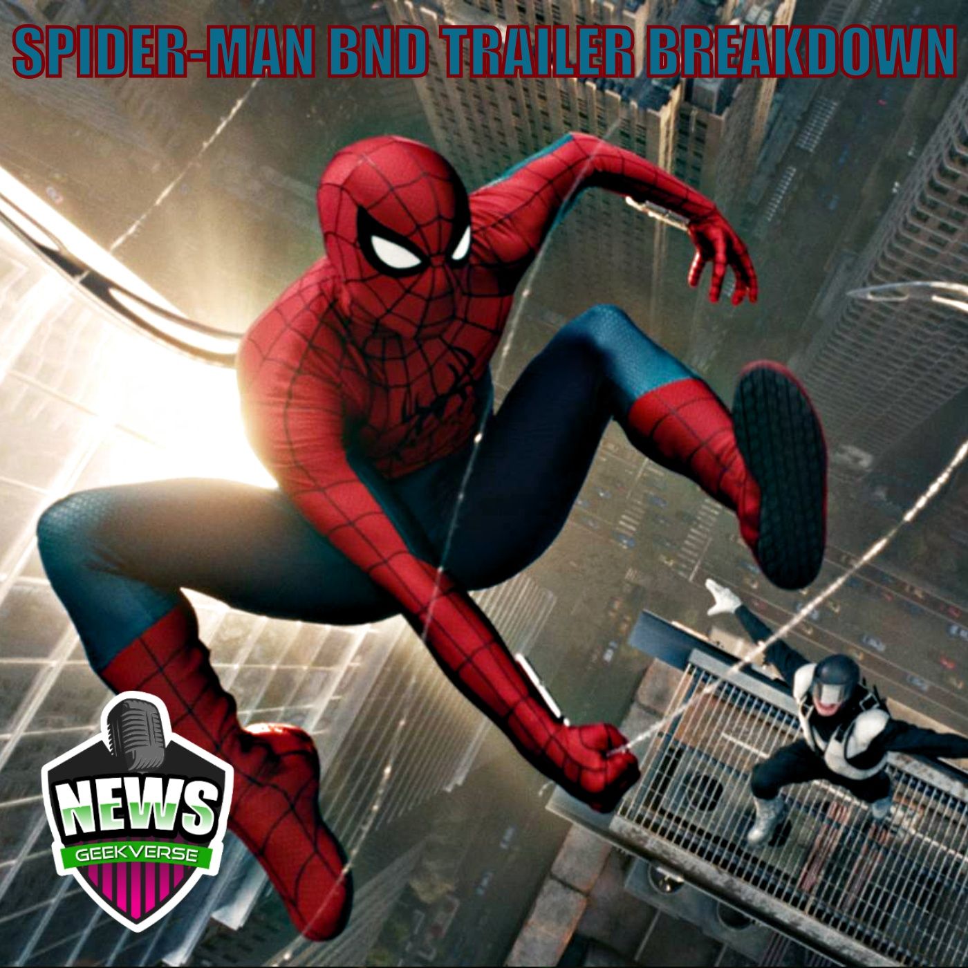 Spider-Man Brand New Day & Dune 3 Trailer Breakdowns : Weekly Geek FULL EPISODE