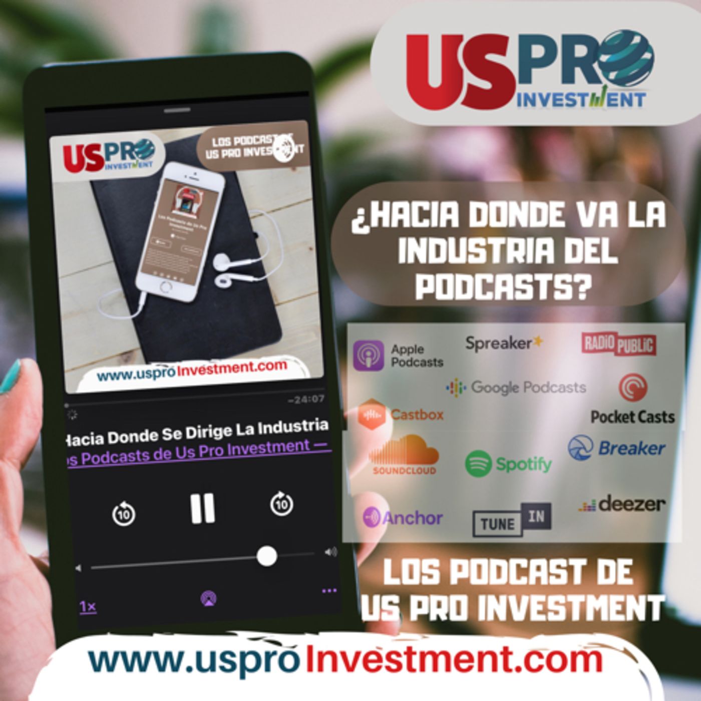 Los Podcasts de Us Pro Investment