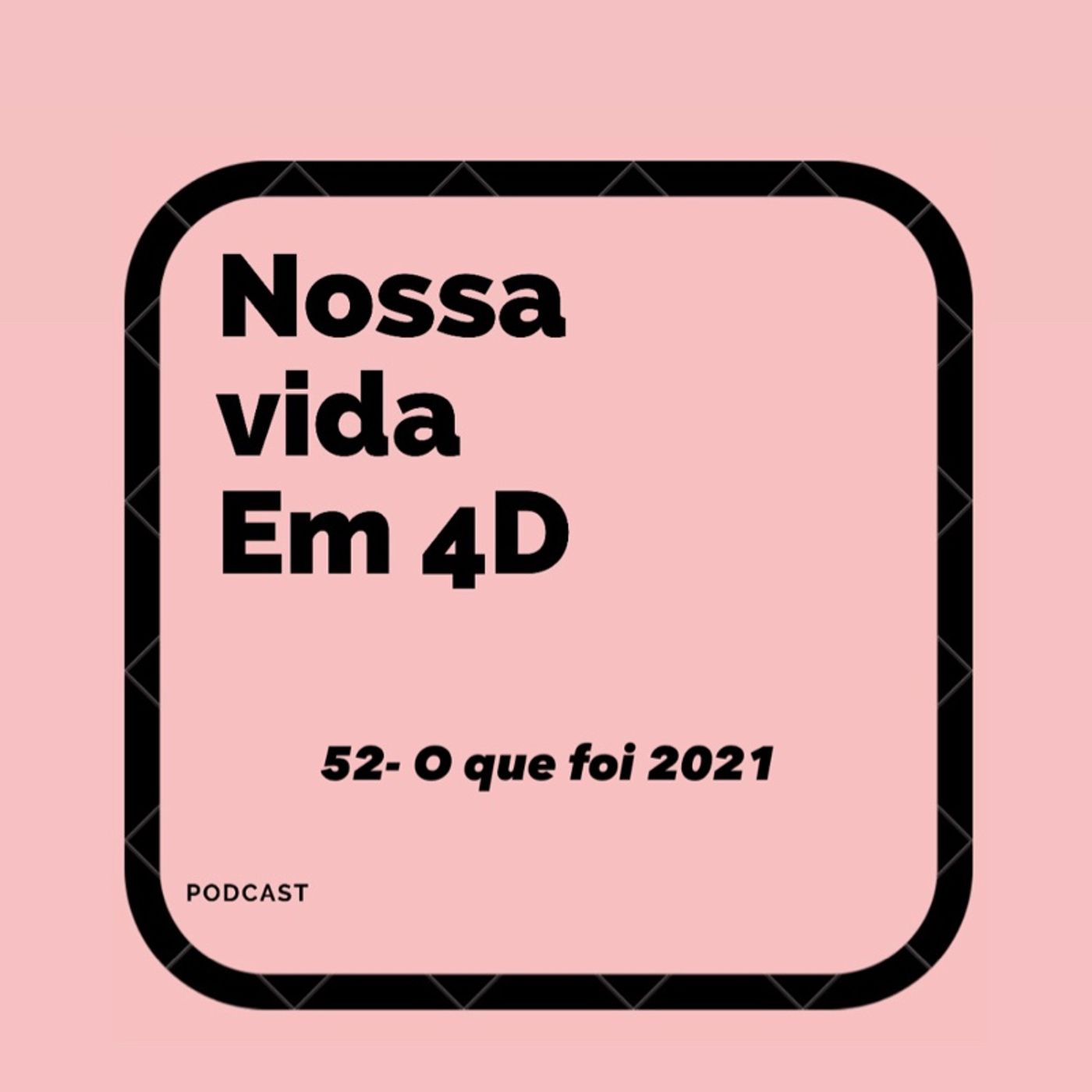 Nossa Vida em 4D
