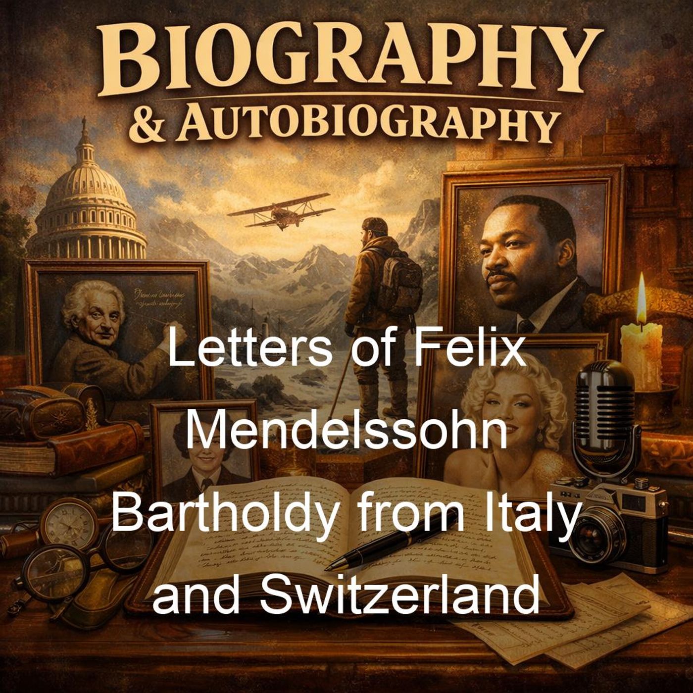Letters of Felix Mendelssohn Bartholdy from Italy and Switzerland