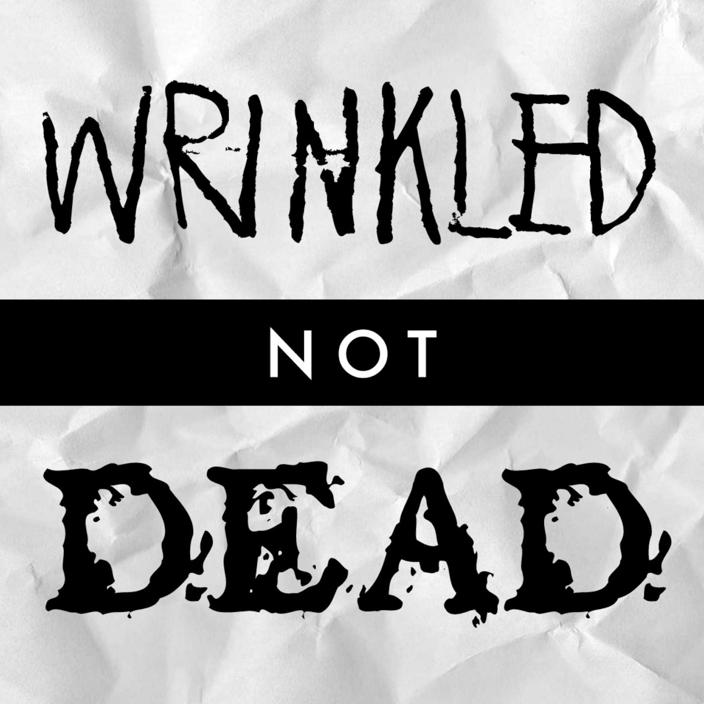 Wrinkled Not Dead