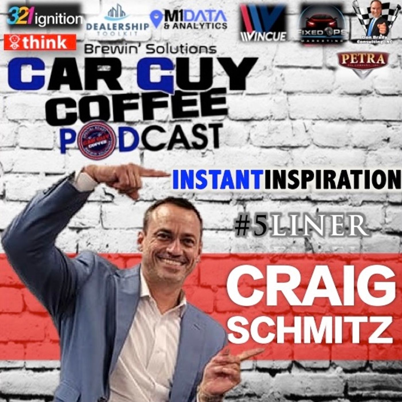 INSTANT INSPIRATION with Craig Schmitz Dealer/Mobile Innovator/Leader #5Liner