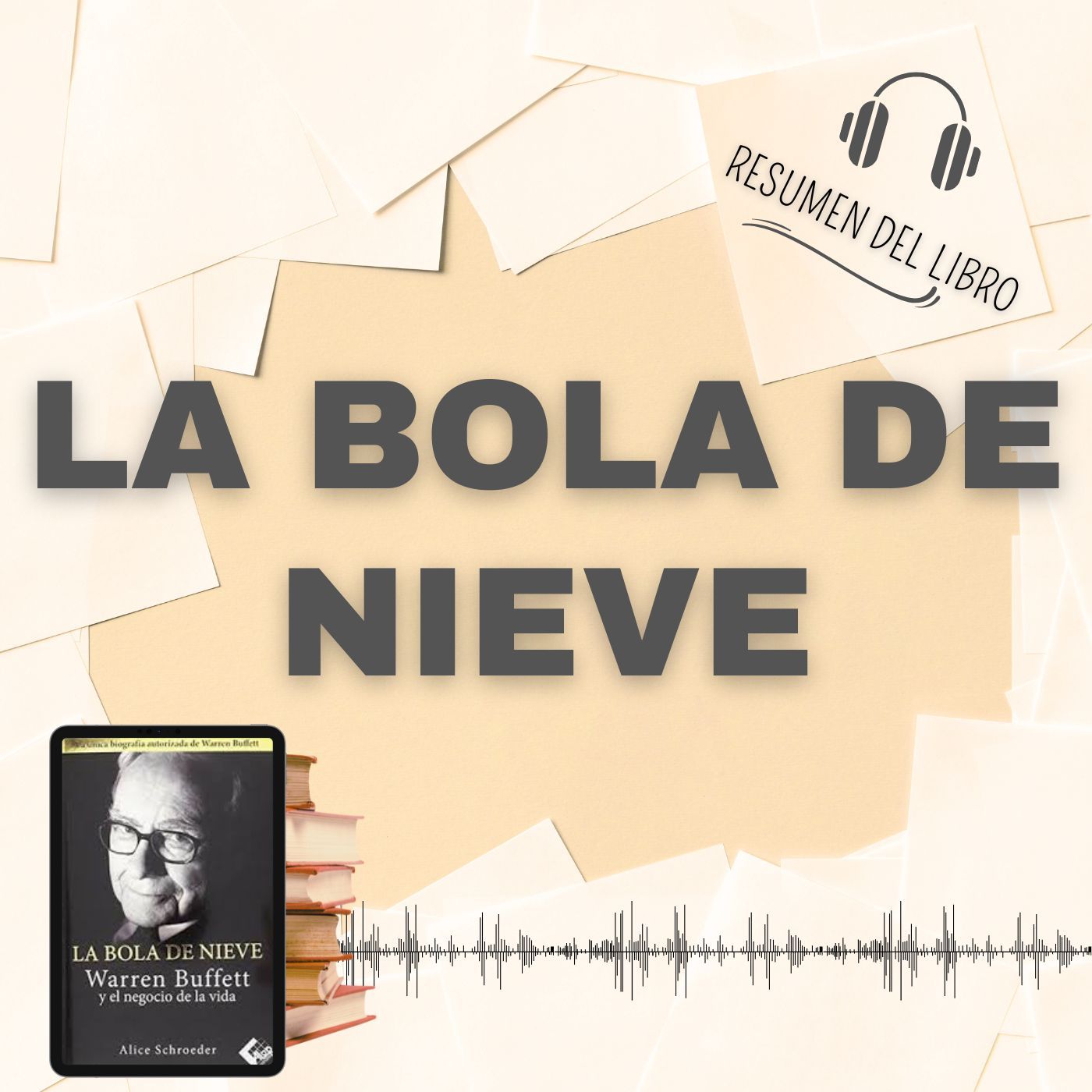 Los Secretos del Libro 'LA BOLA DE NIEVE' 📗 Resumen del Libro - Ideas Clave de Warren Buffett (Baja tu PDF📥)