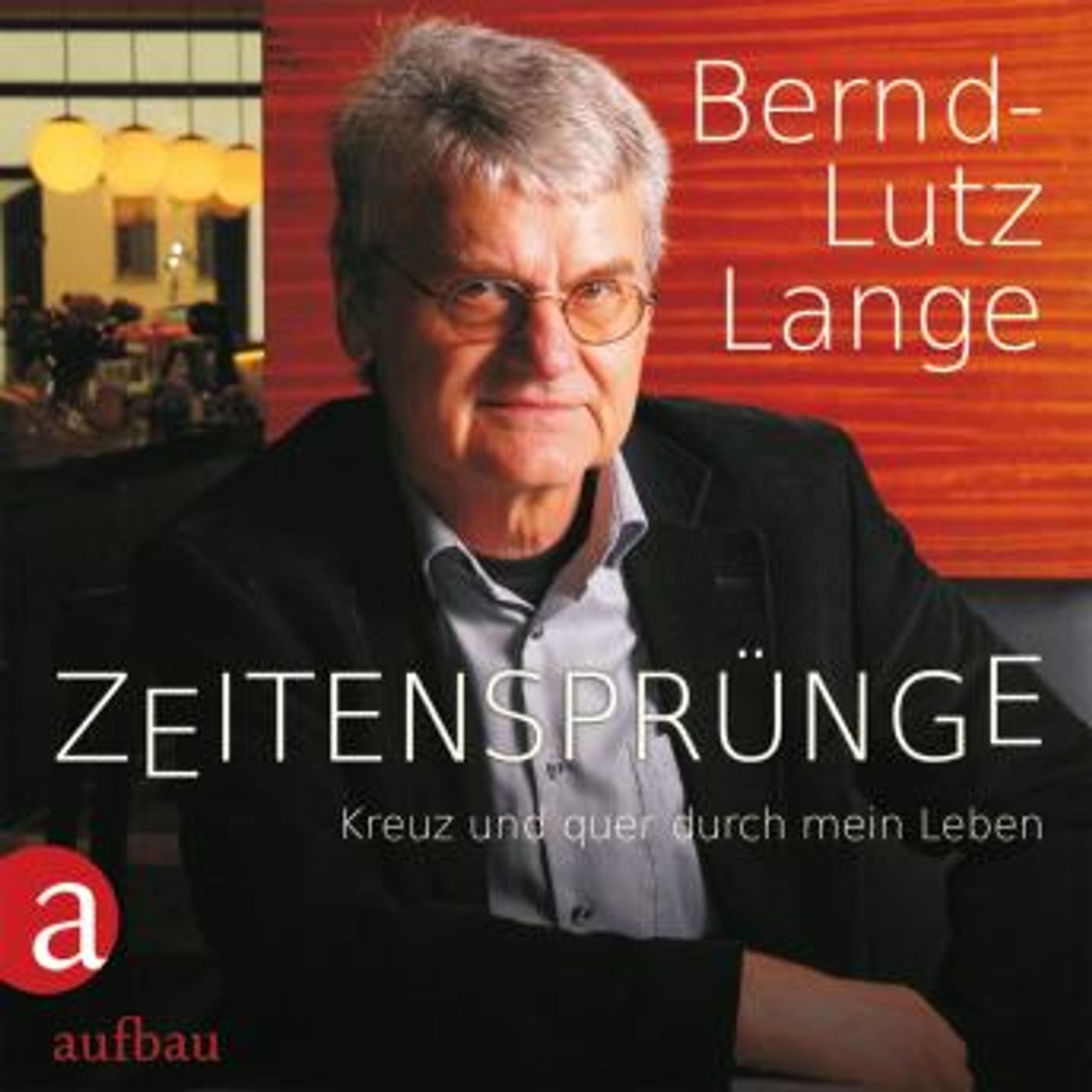 [German] - Zeitensprünge - Kreuz und quer durch mein Leben by Bernd-Lutz Lange episode artwork