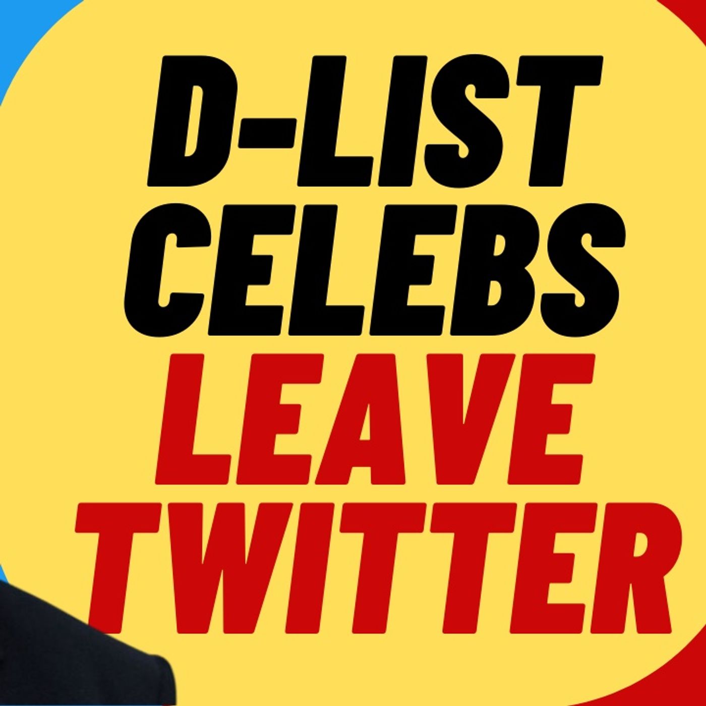 D-LIST CELEBS Leaving Twitter AFter Elon Takeover