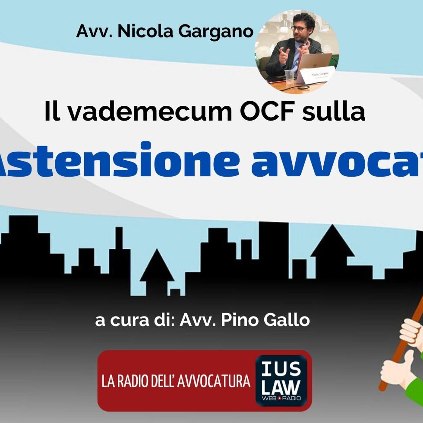 IL VADEMECUM DI OCF SULLA ASTENSIONE: COME COMUNICARE L’ADESIONE ALLA ASTENSIONE CON PEC – AVV. NICOLA GARGANO episode artwork