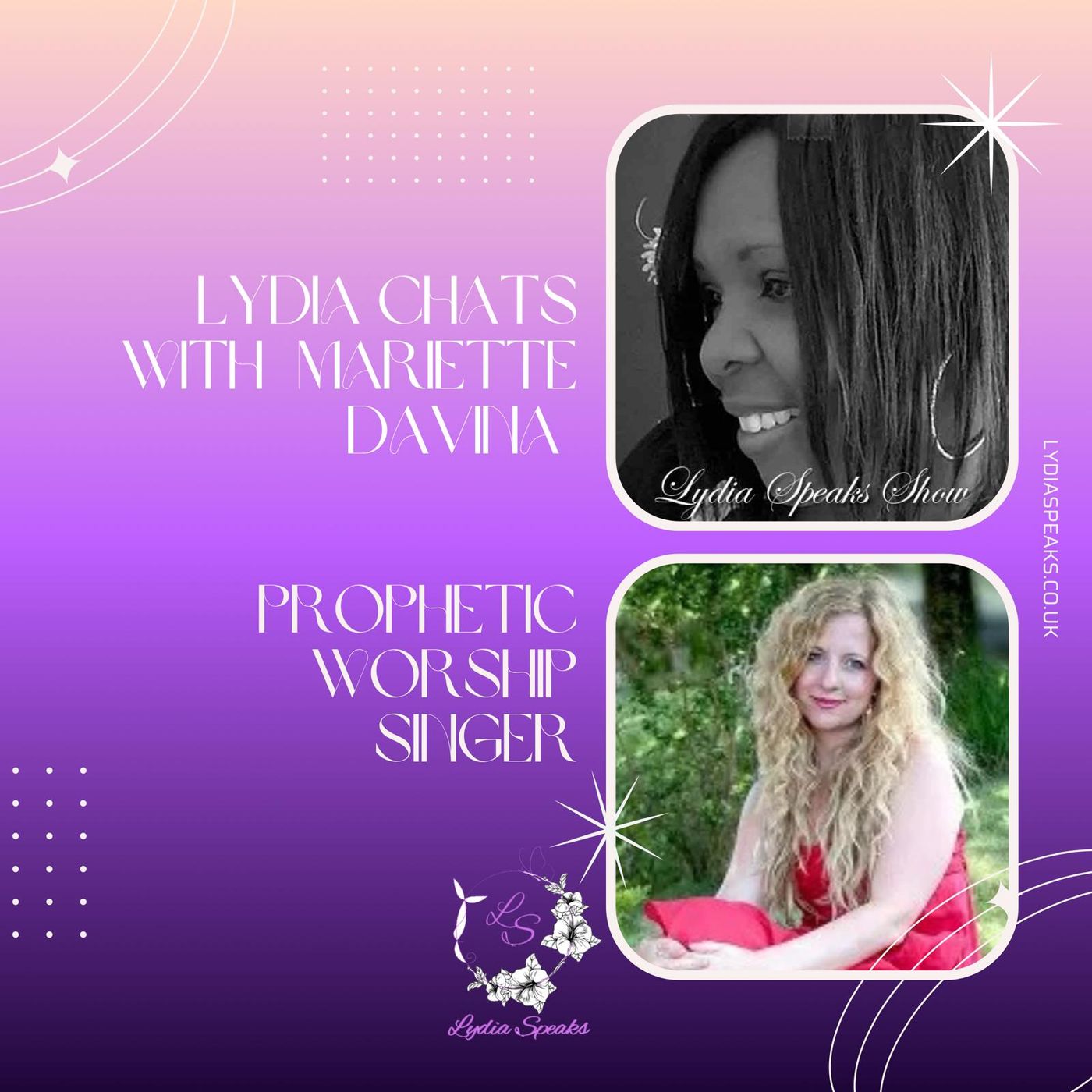 Lydia chats with Mariette Davina, Prophetic Worship Singer