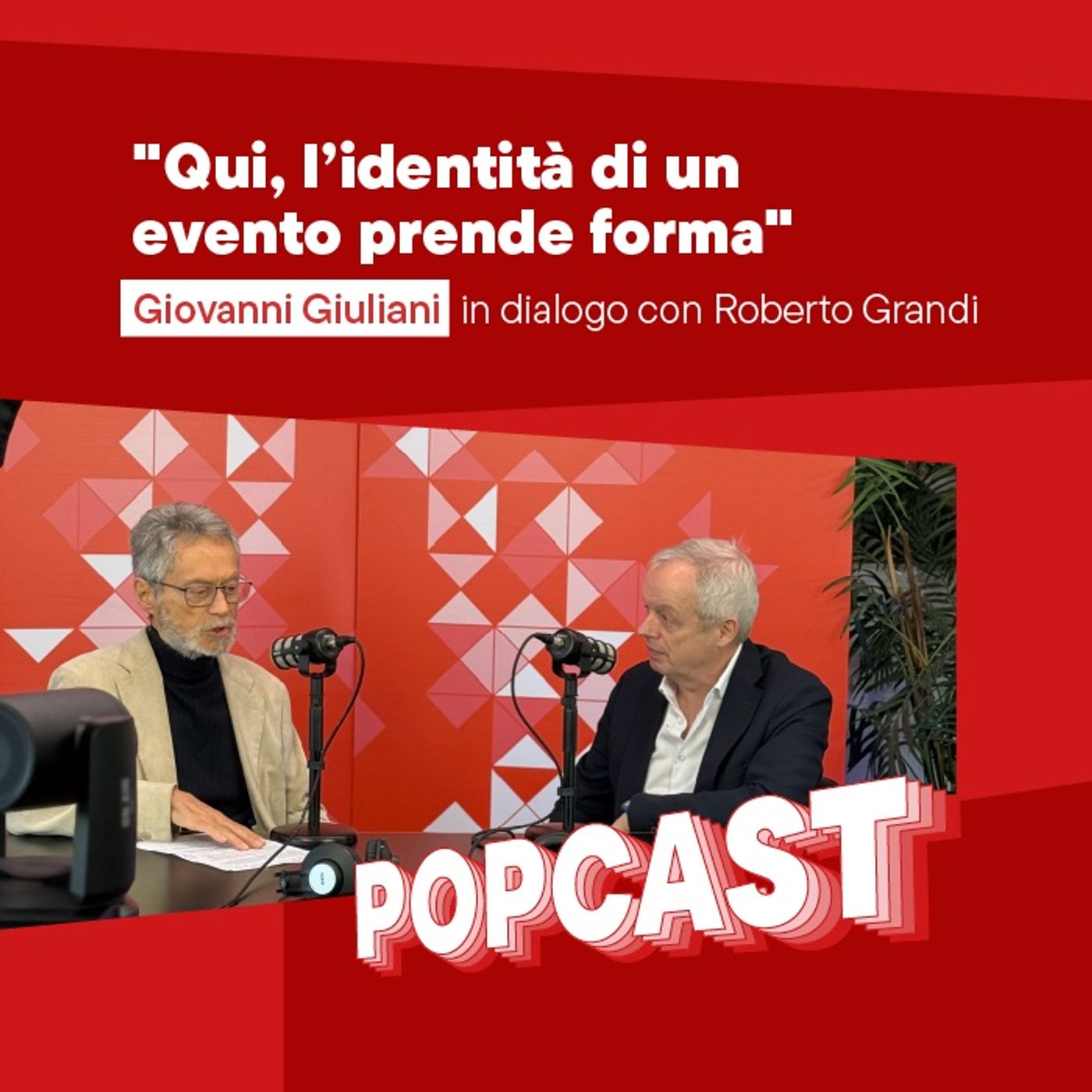 POPCAST # 2 - Giuliani: Qui, l’identità di un evento prende forma episode artwork
