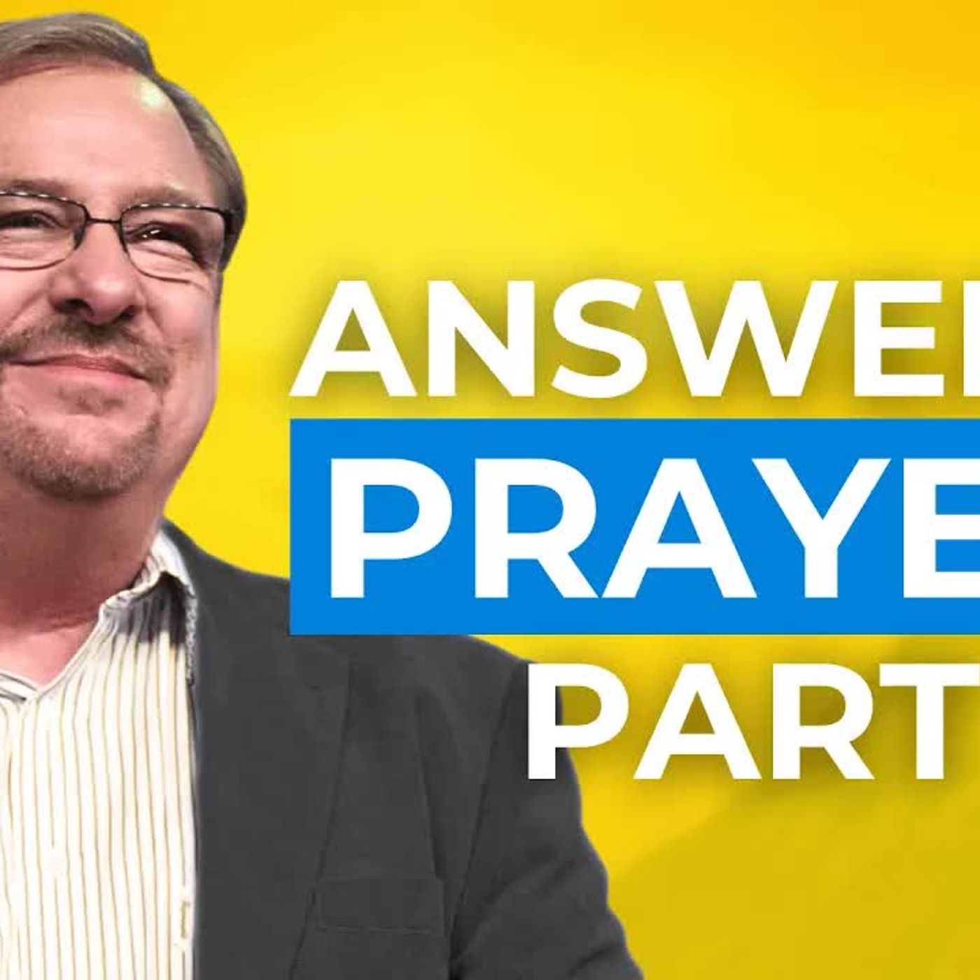 Rick Warren - How to Pray and Actually Hear God Back episode artwork
