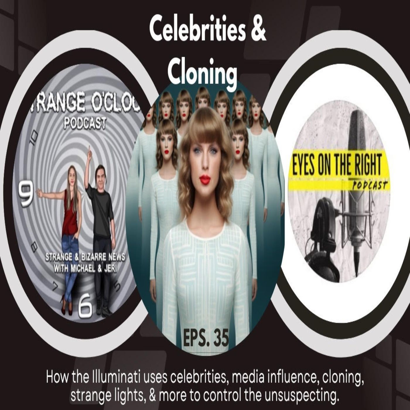 Cloned Celebrities-Amy with Eyes on the Right & Strange O'Clock Podcast