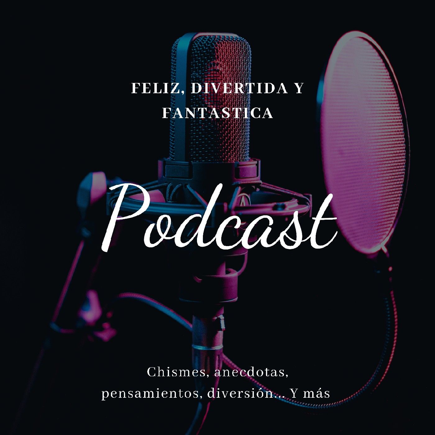 Feliz Divertida Y Fantastica