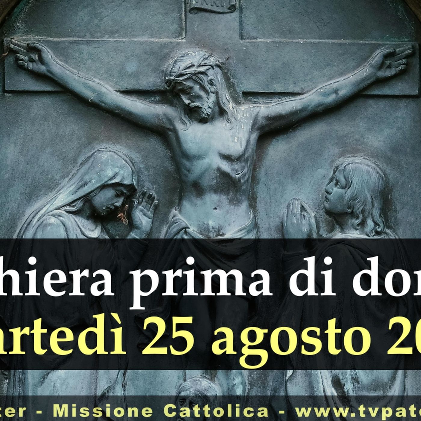 Preghiera prima di dormire MARTEDI 25 AGOSTO 2026 ❤️ Compieta - Martedì XXI Settimana T.O. episode artwork