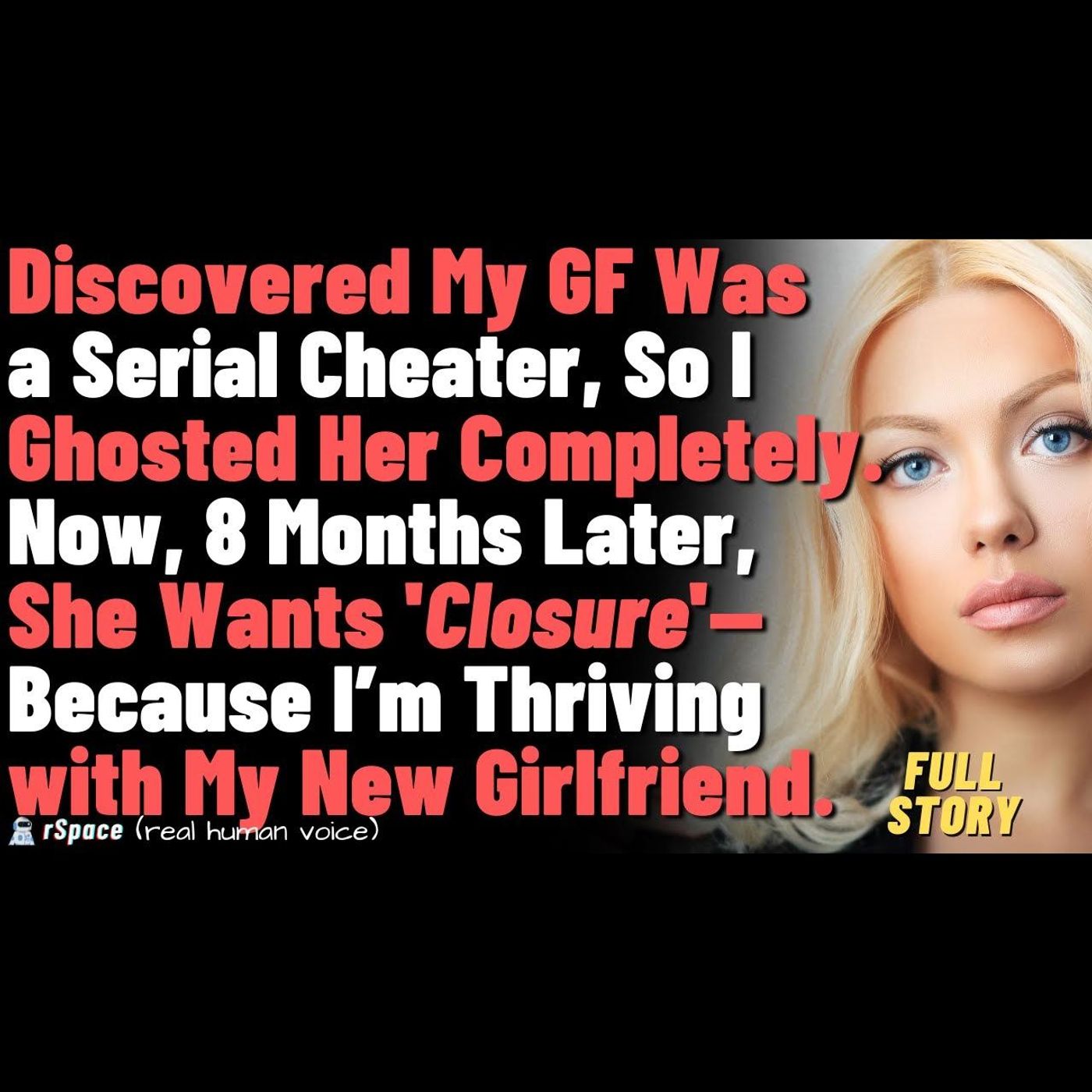 Discovered My GF Was a Serial Cheater, So I Ghosted Her Completely... Discovered My GF Was a Serial Cheater, So I Ghosted Her Completely...
