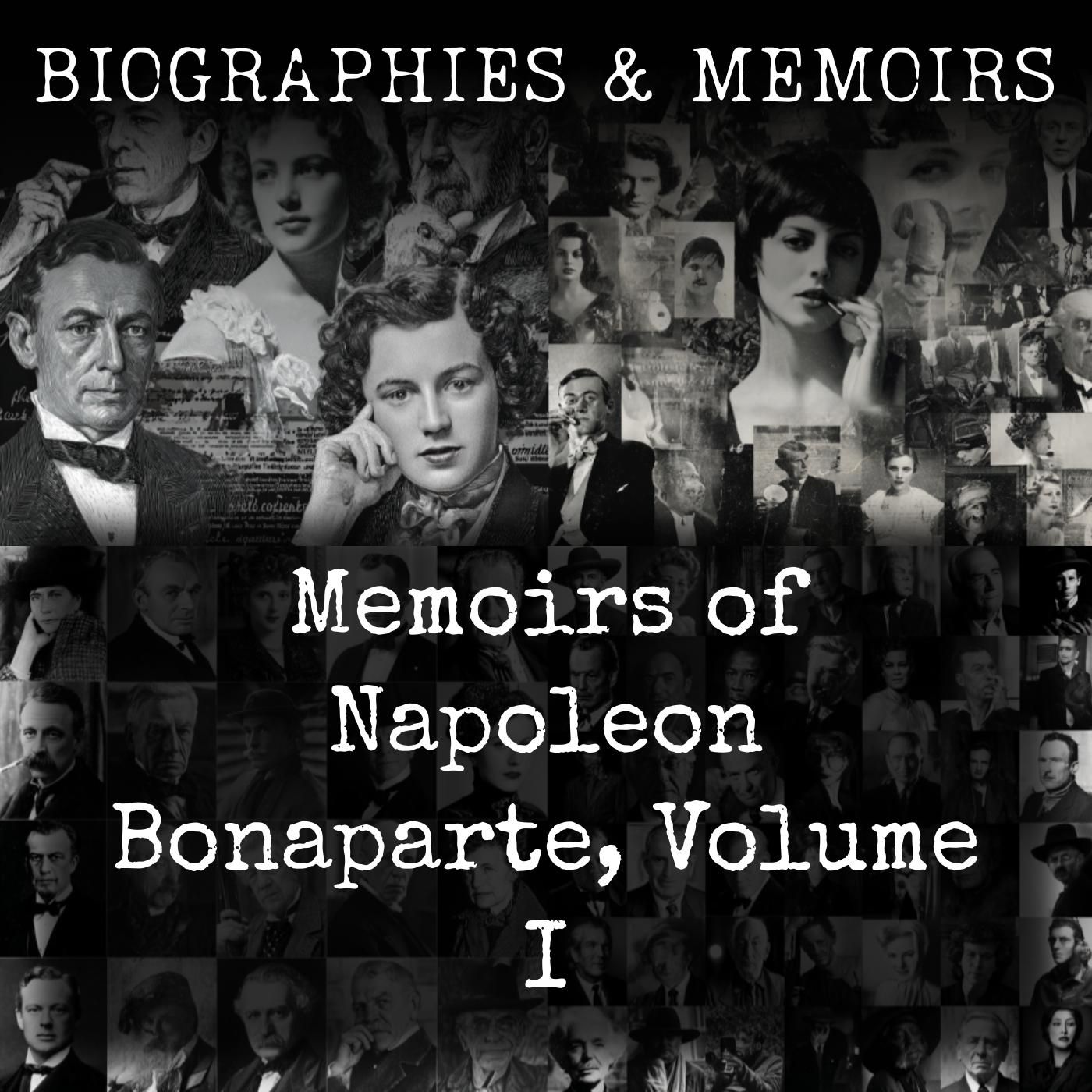 Memoirs of Napoleon Bonaparte, Volume I