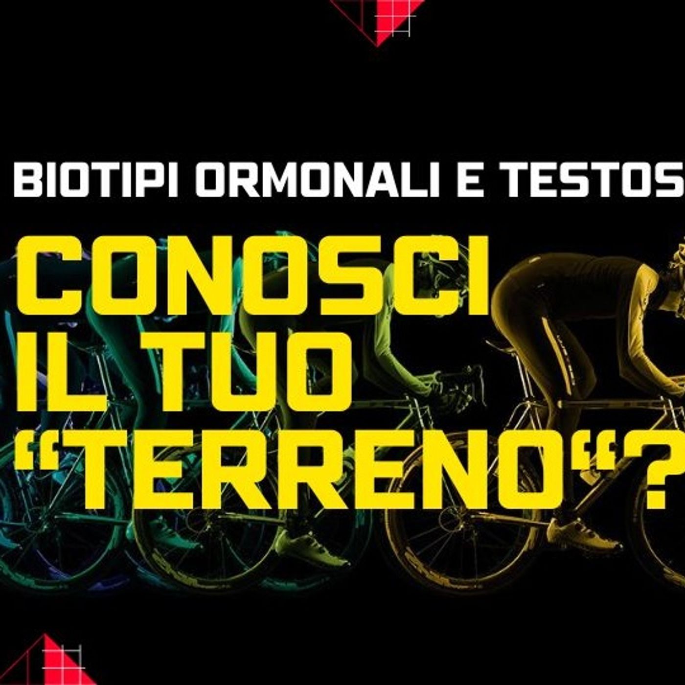 Biotipi Ormonali e Testosterone: conosci il tuo "terreno"? episode artwork