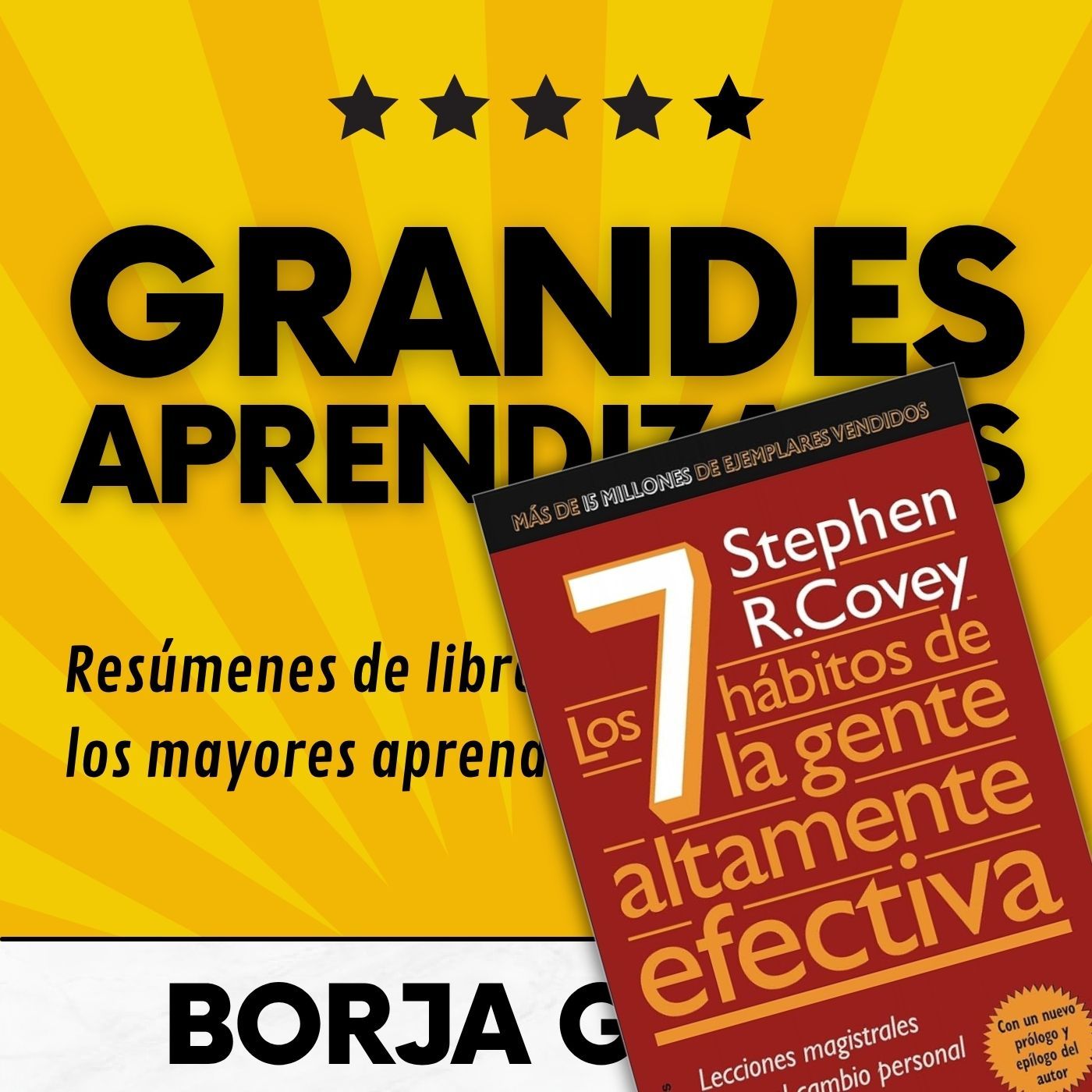 55: Los 7 Hábitos de la Gente Altamente Efectiva: Resumen del libro con aprendizajes