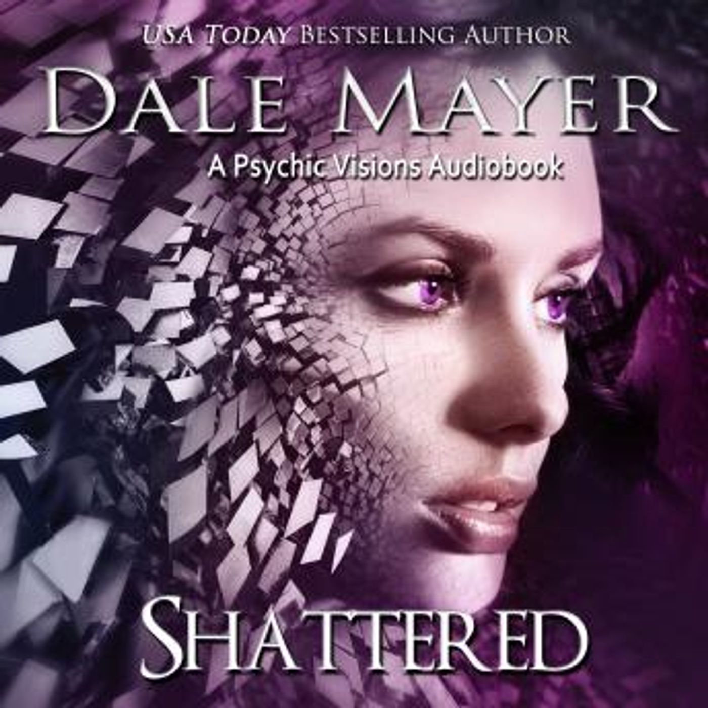 Shattered: A Psychic Visions Novel by Dale Mayer episode artwork