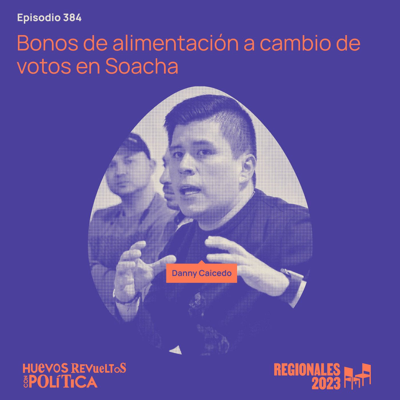 Huevos Revueltos con bonos de alimentación a cambio de votos en Soacha