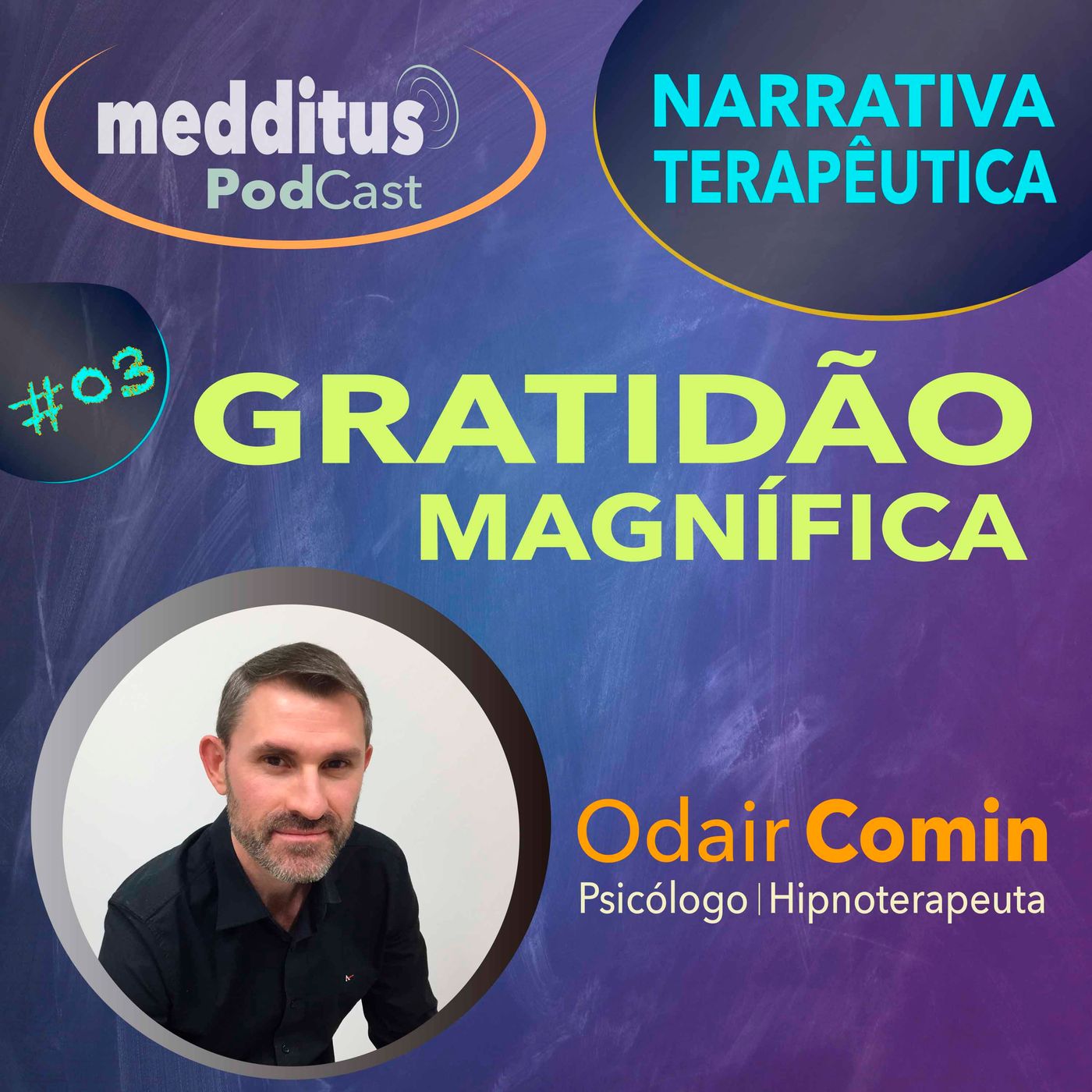 #03 Gratidão Magnífica | Narrativa Terapêutica com Odair Comin