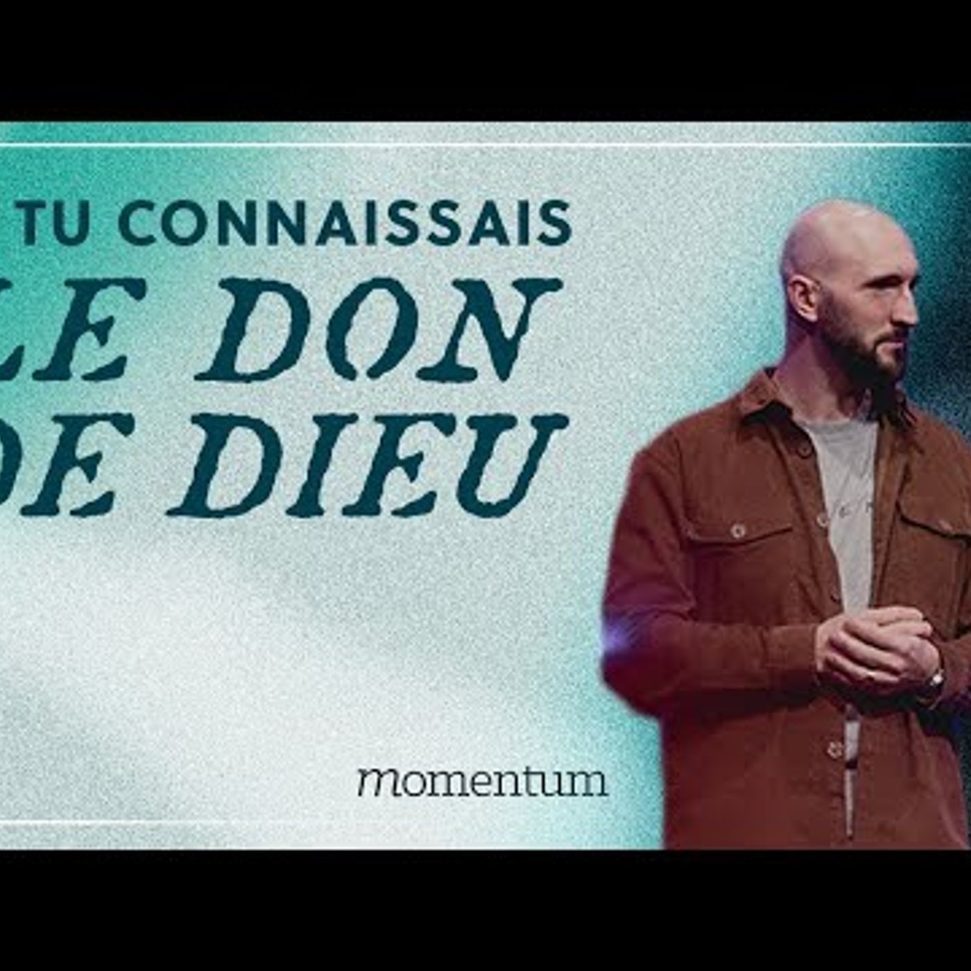 Momentum - Si tu connaissais le don de Dieu - Matthieu Perraud