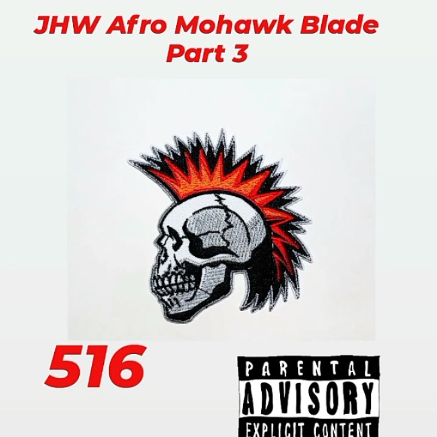 JHW Afro Mohawk Blade Part 3 cover art