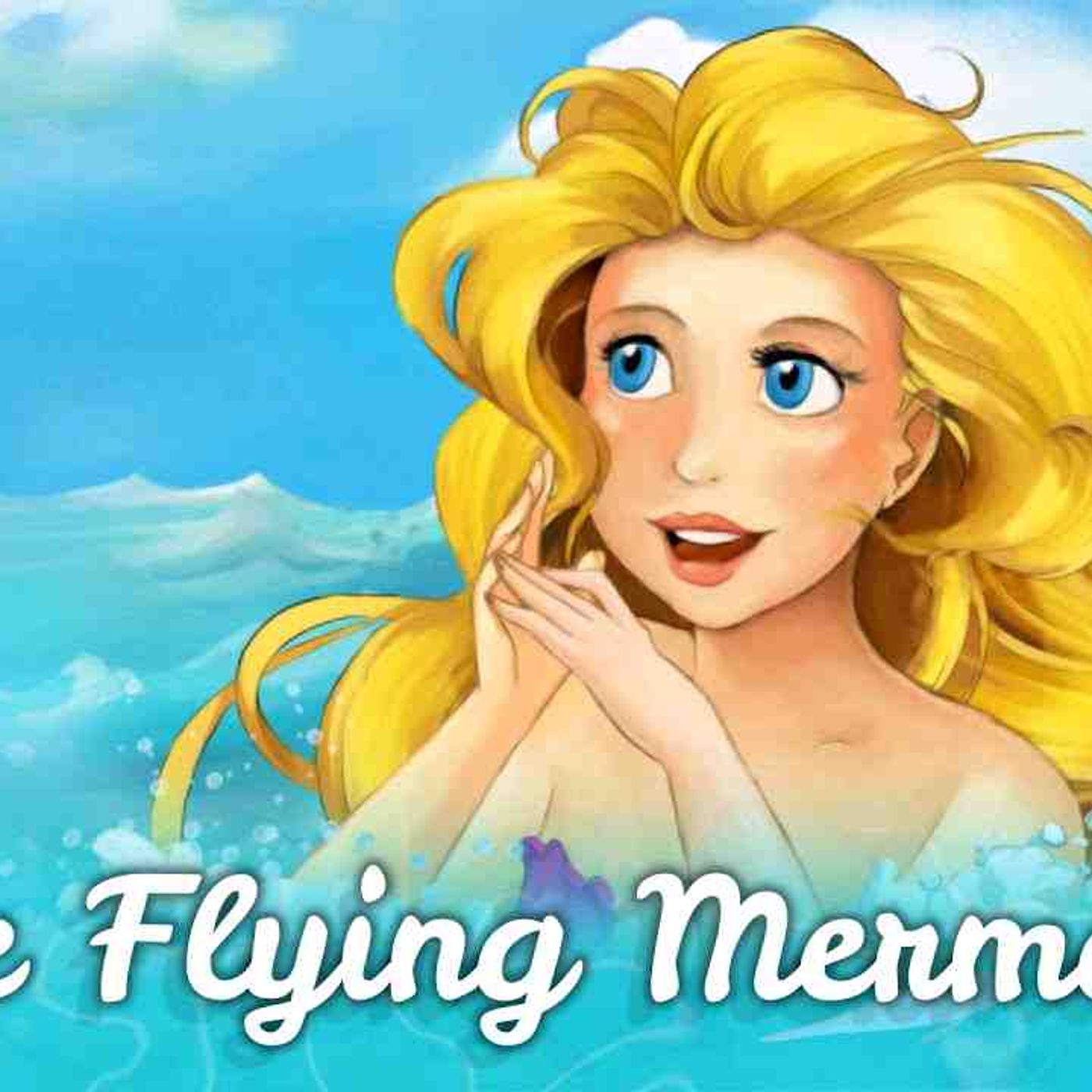 Sleep Meditation for Children _ THE FLYING MERMAID _ Sleep Story for Kids episode artwork