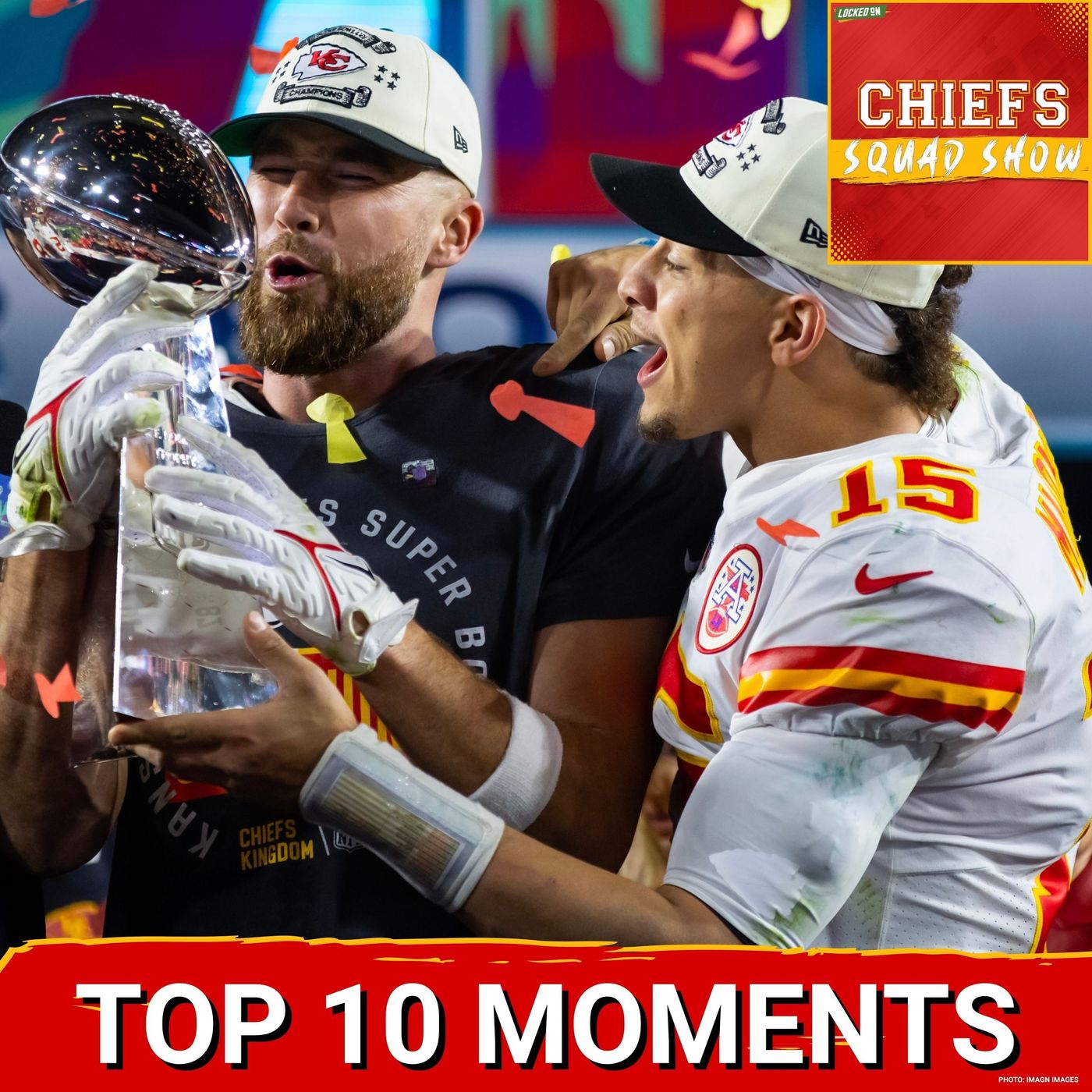 CHIEFS SQUAD SHOW: IGNITES Over DYNASTY DEFINING Moments for Kansas City; Top-10 Plays DEBATED episode artwork