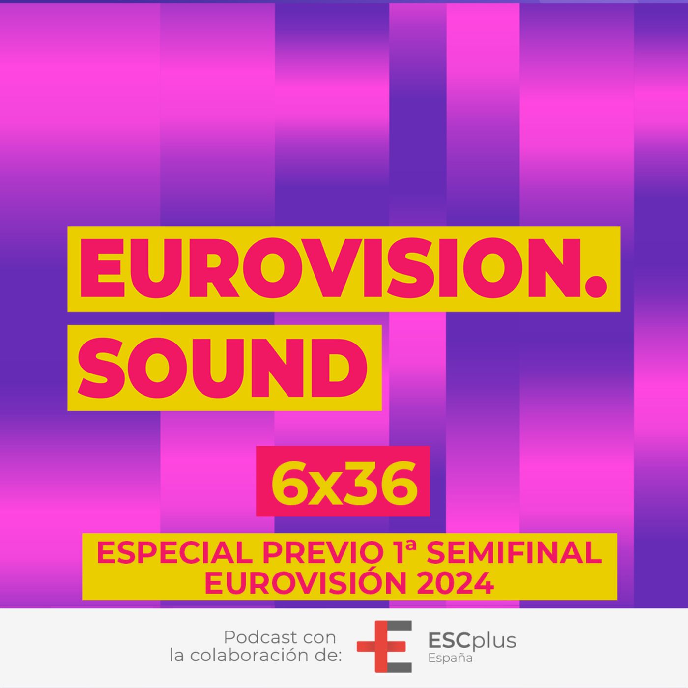 Eurovision Sound 196 (6x36) – 07 de mayo de 2024: Especial: Previo 1ª semifinal Eurovision 2024 episode artwork