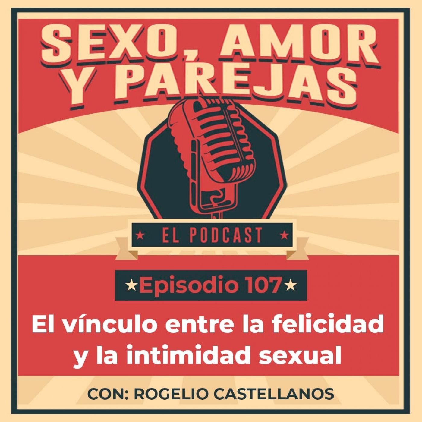 E107 El vínculo entre la felicidad y la intimidad sexual