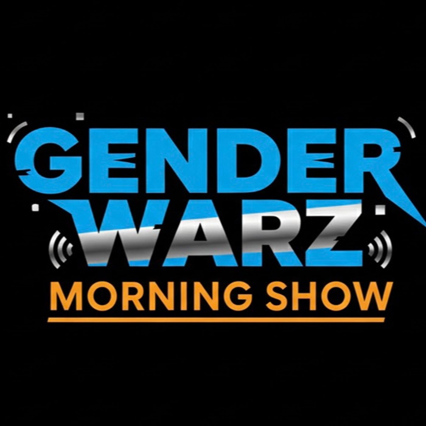 GENDER WARZ AUDIO SERIES UPDATES— GOOD MORNING EPISODE ON THE NETWORK PODCAST🔥 episode artwork