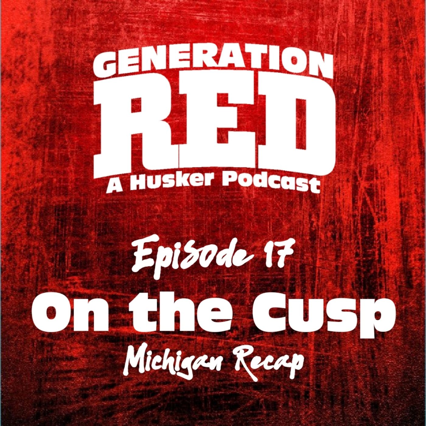 17 - On the Cusp (MI Recap)