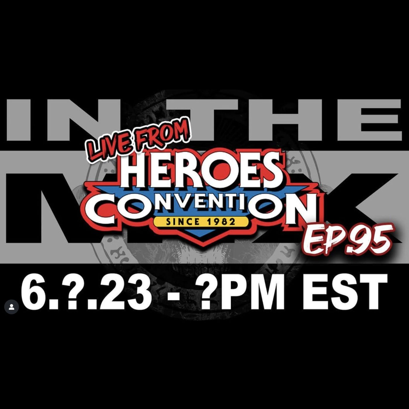 IN THE MIX - EPISODE 95 - LIVE FROM HEROES CONVENTION IN NORTH CAROLINA episode artwork