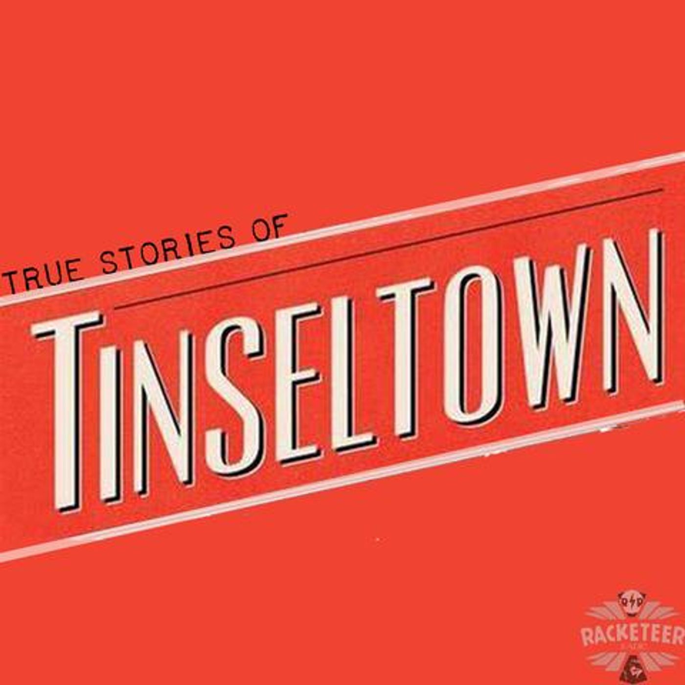True Stories Of Tinseltown