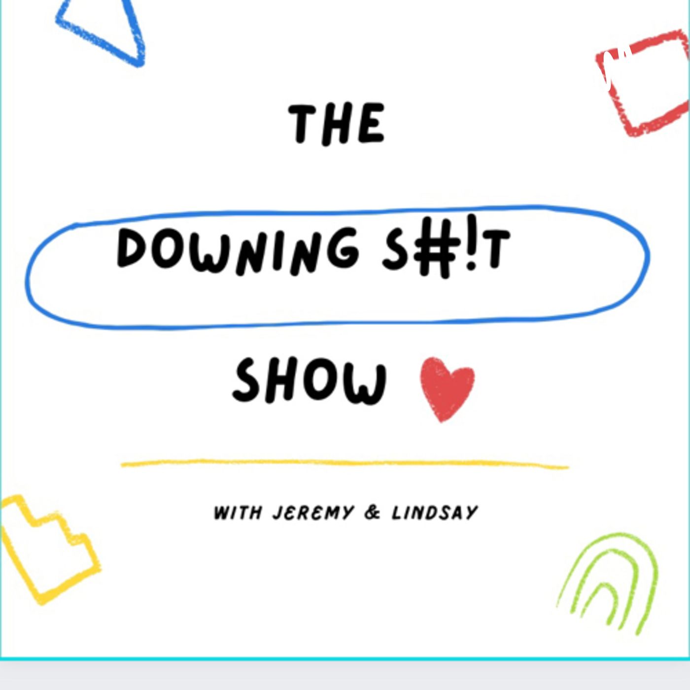 The Downing S#!t Show cover art