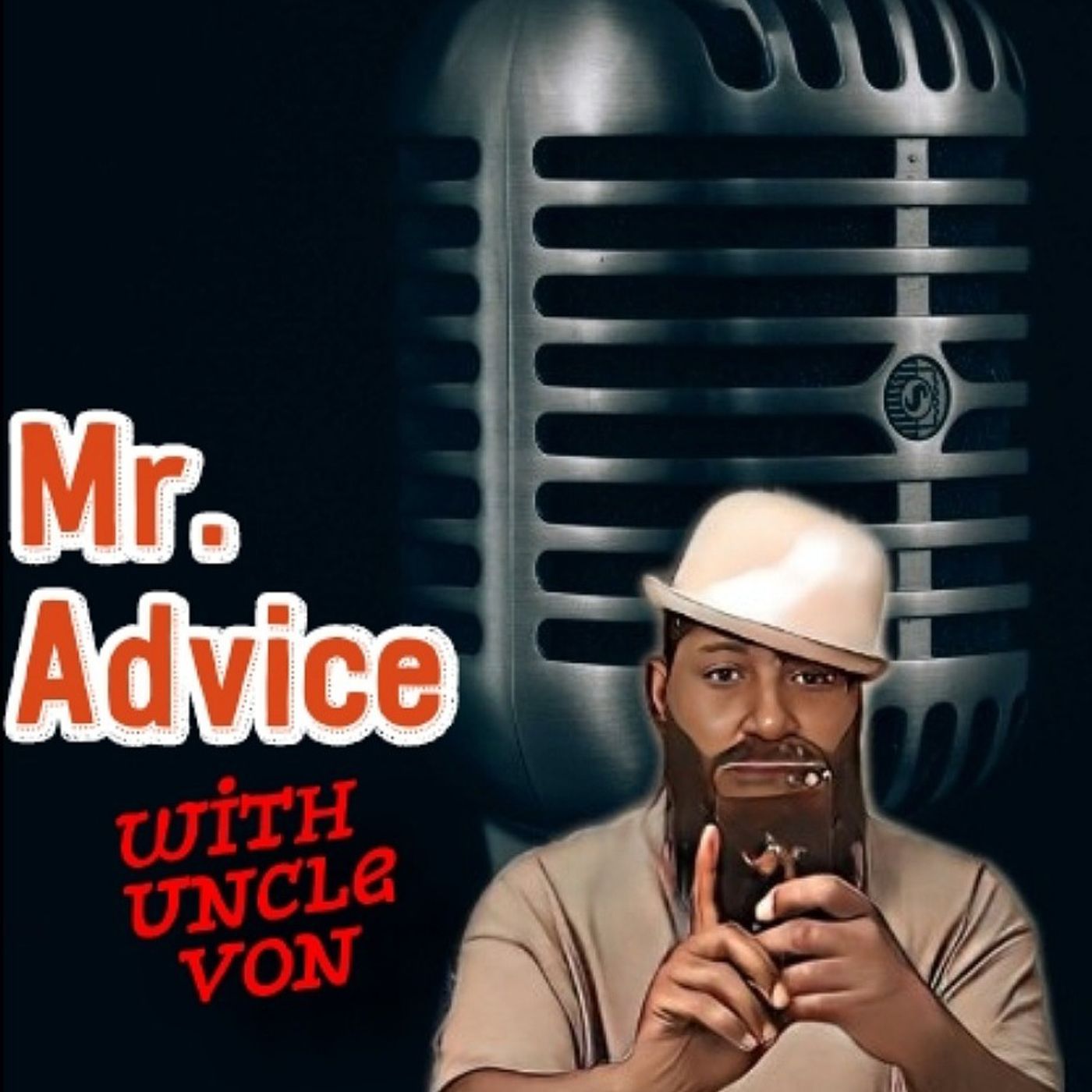 Mr.Advice with Uncle Von podcast artwork