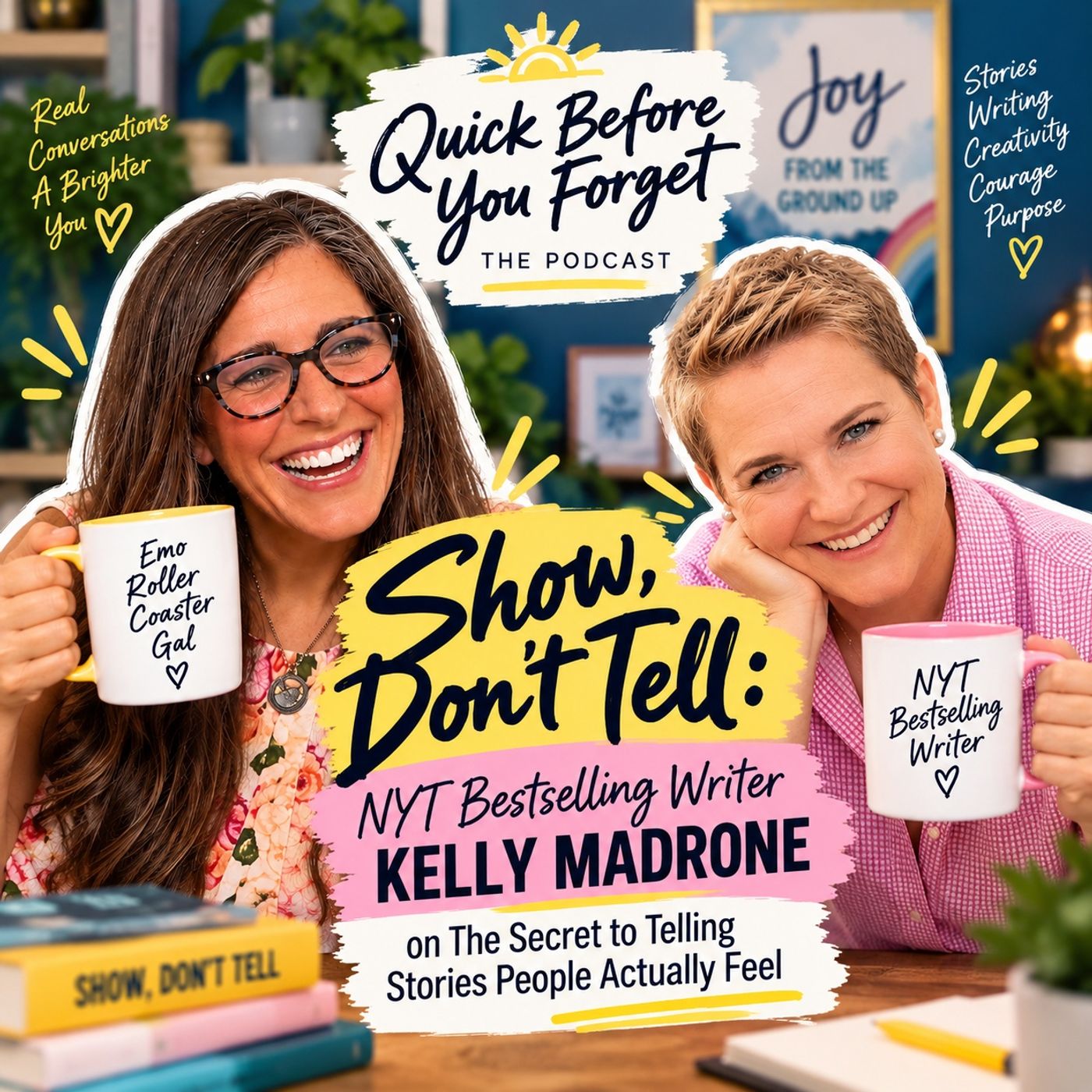 Show, Don't Tell: Kelly Madrone on The Secret to Telling Stories People Actually Feel