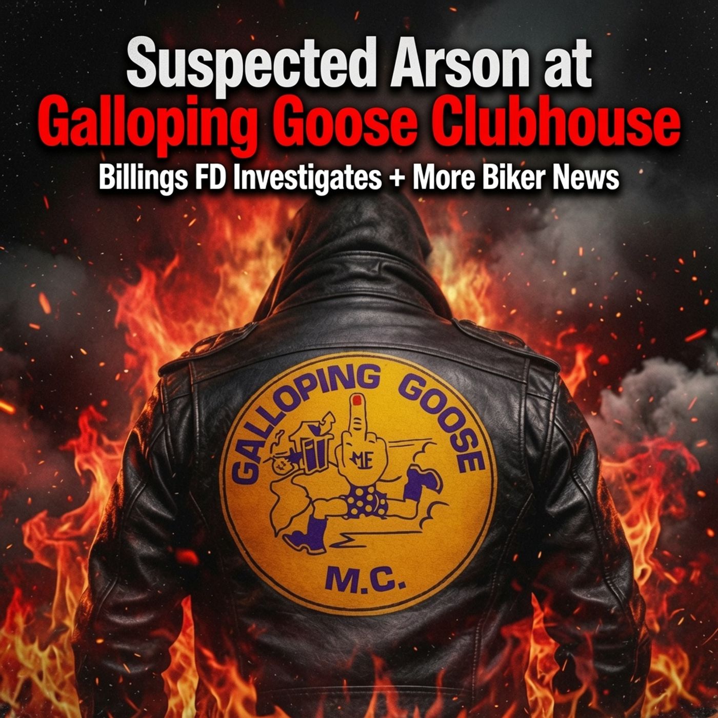 Suspected Arson at Galloping Goose Clubhouse episode artwork