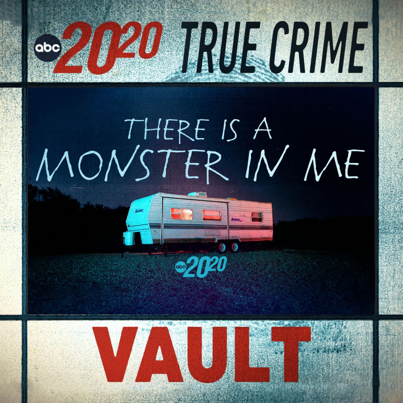 True Crime Vault: There is a Monster in Me